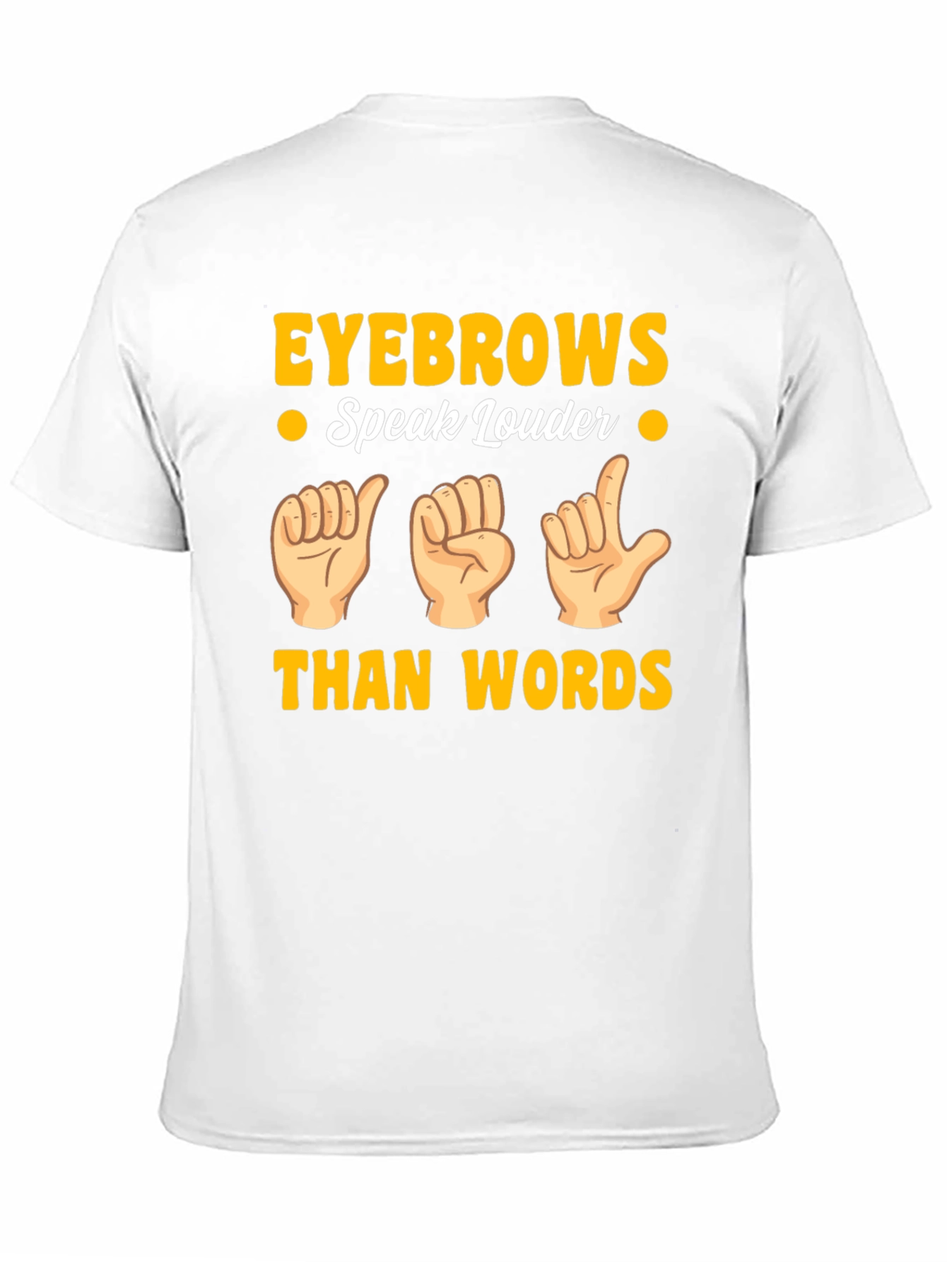 Black Eyebrows Speak Louder T-Shirt - Funny Gesture Tee view 11