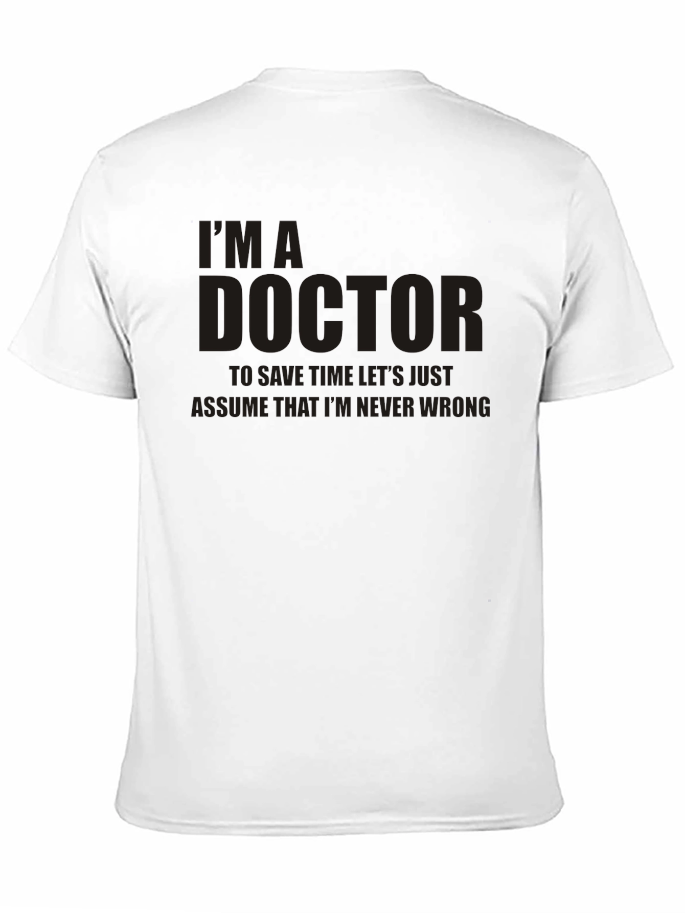 Black I'm A Doctor T-Shirt - Funny Medical Humor Tee view 11