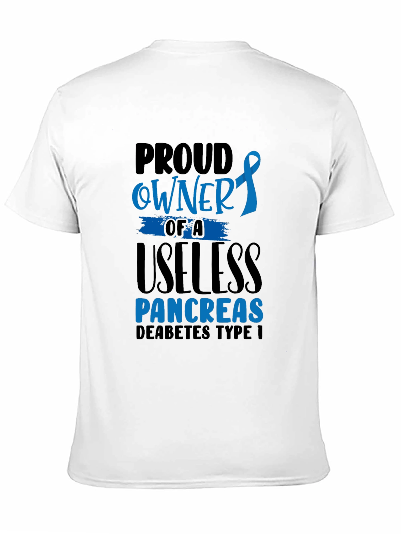 Black Proud Owner Useless Pancreas Diabetes Type 1 T-Shirt view 11