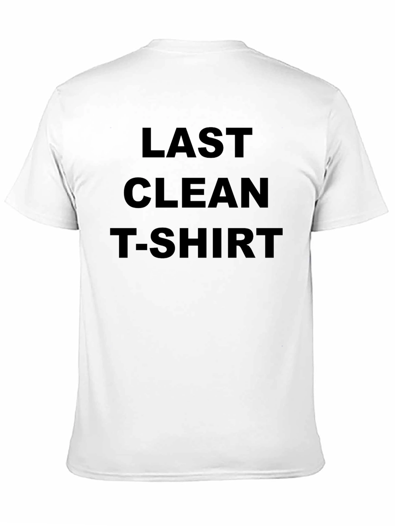 Black Last Clean T-Shirt - Humorous Graphic Tee view 11