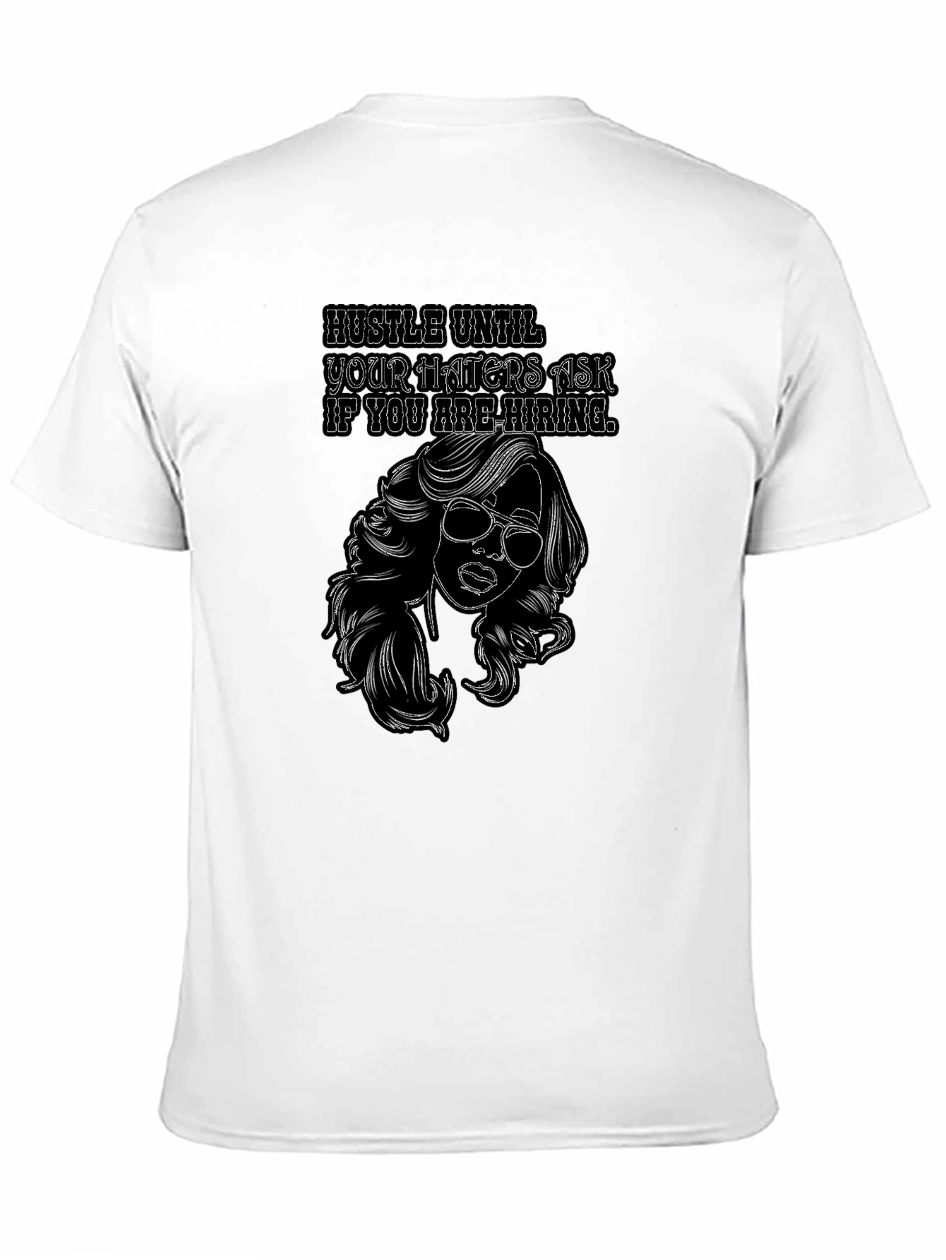 Black Hustle Until Your Haters Ask T-Shirt view 11