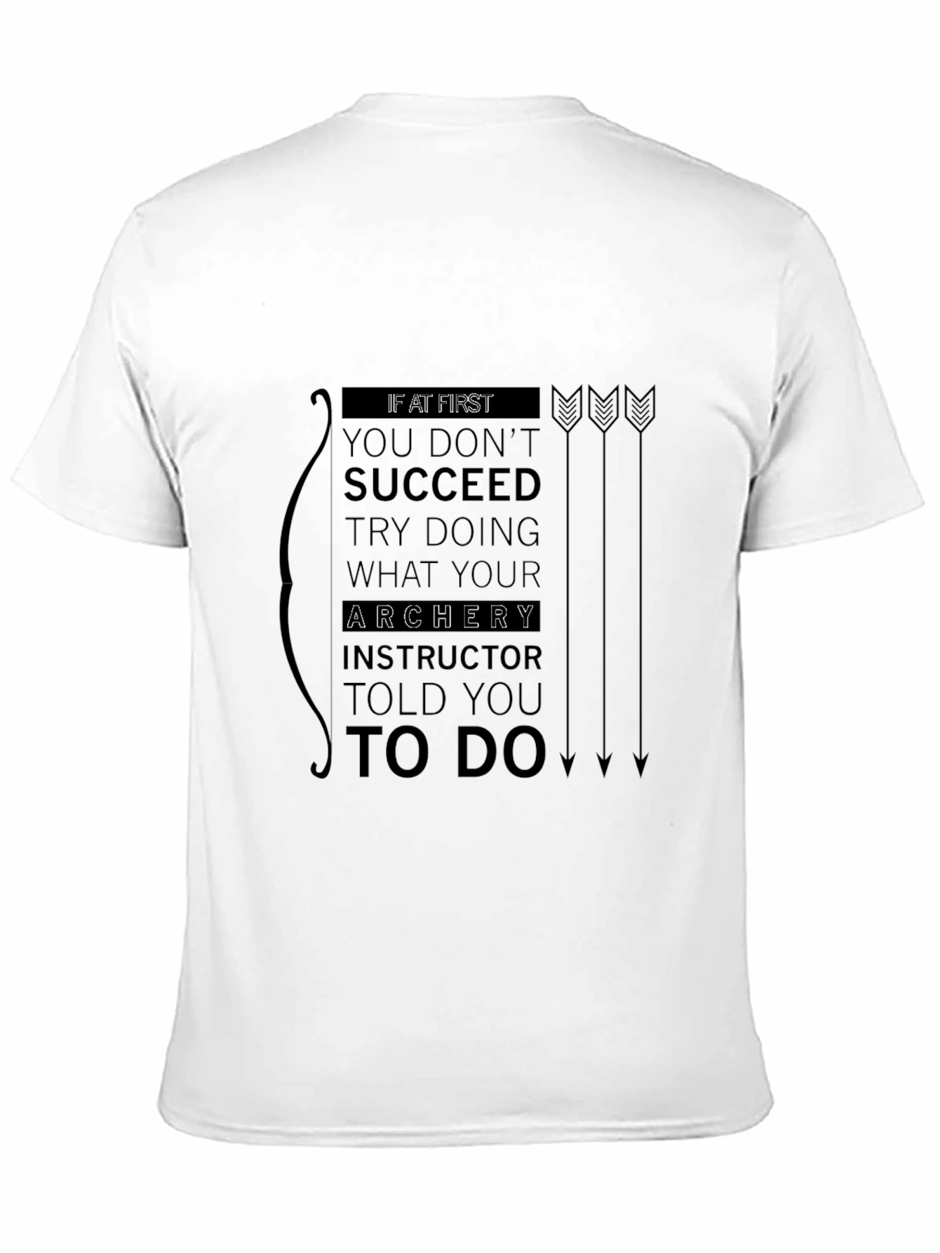 Black Archery Instructor Told You T-Shirt view 11