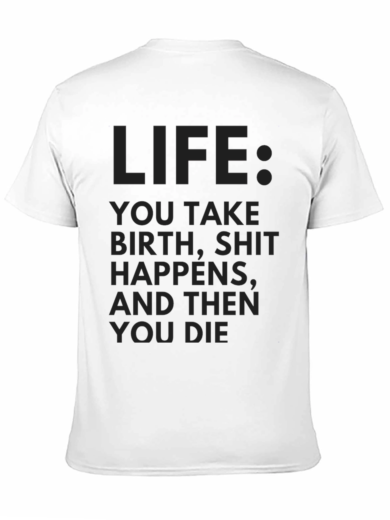 Black Life Happens Dark Humor T-Shirt view 11
