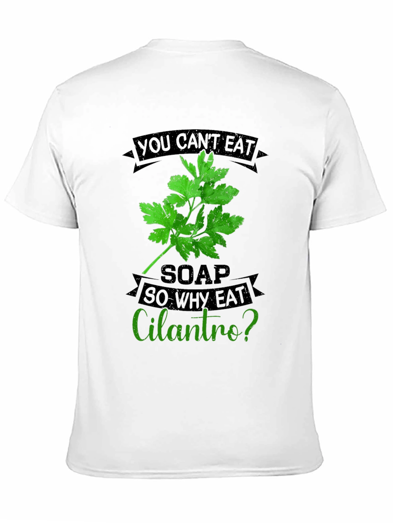 Black Funny Cilantro T-Shirt - Soap Taste Humor view 11