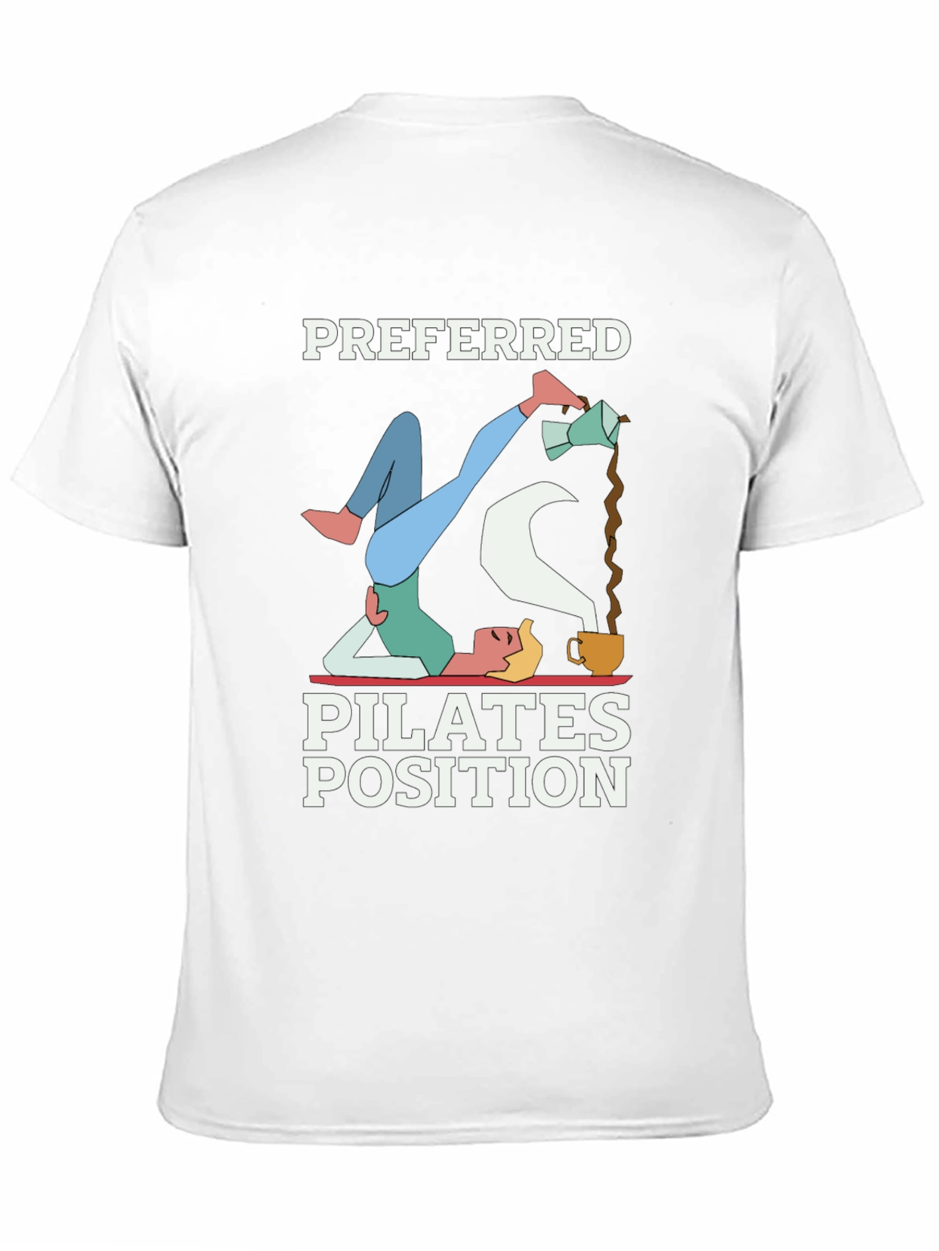 Black Preferred Pilates Position Coffee Lover T-Shirt view 11