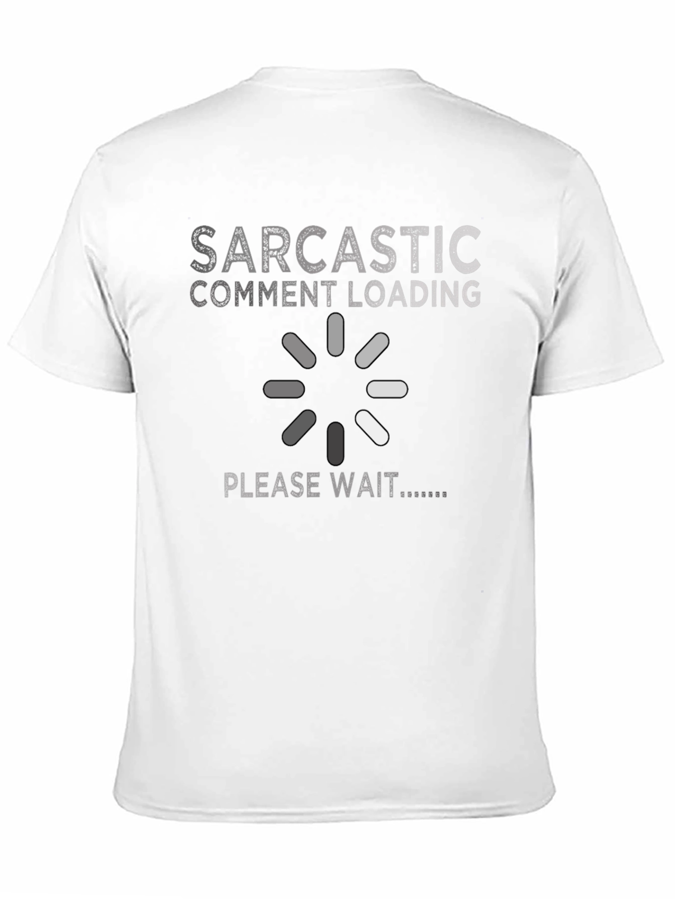 Black Sarcastic Comment Loading Graphic T-Shirt view 11