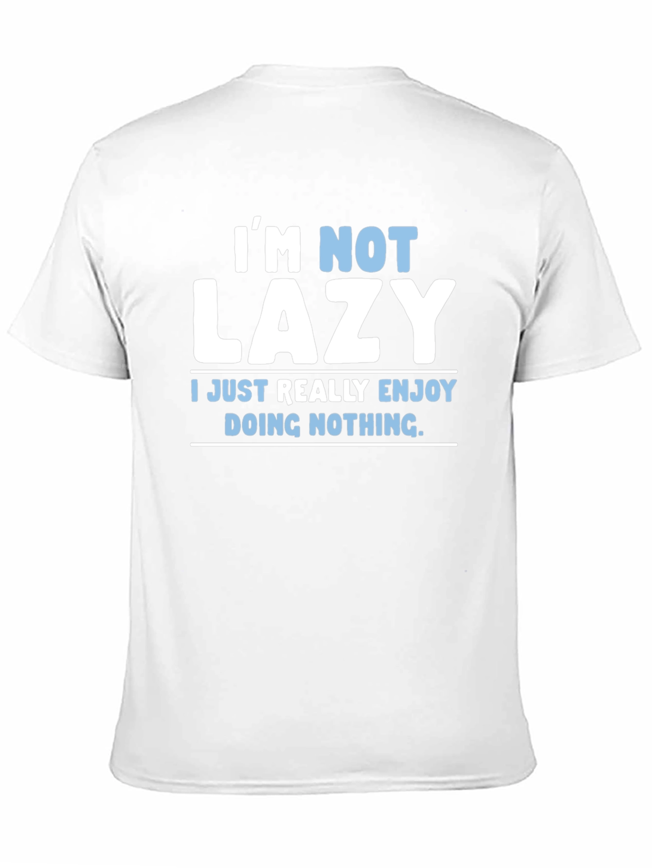 Black Funny "I'm Not Lazy" Graphic T-Shirt view 11