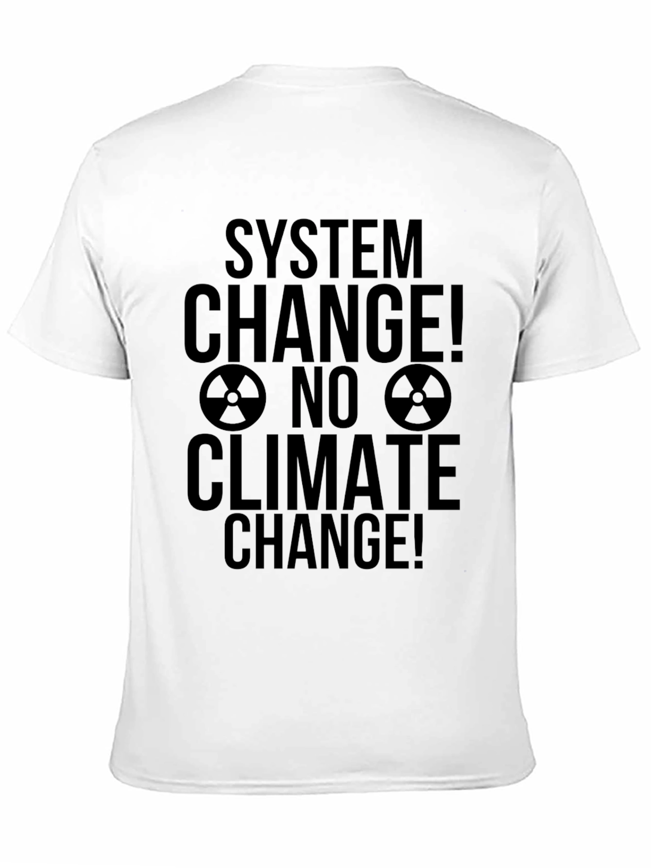 Black System Change! No Climate Change! Black T-Shirt view 11