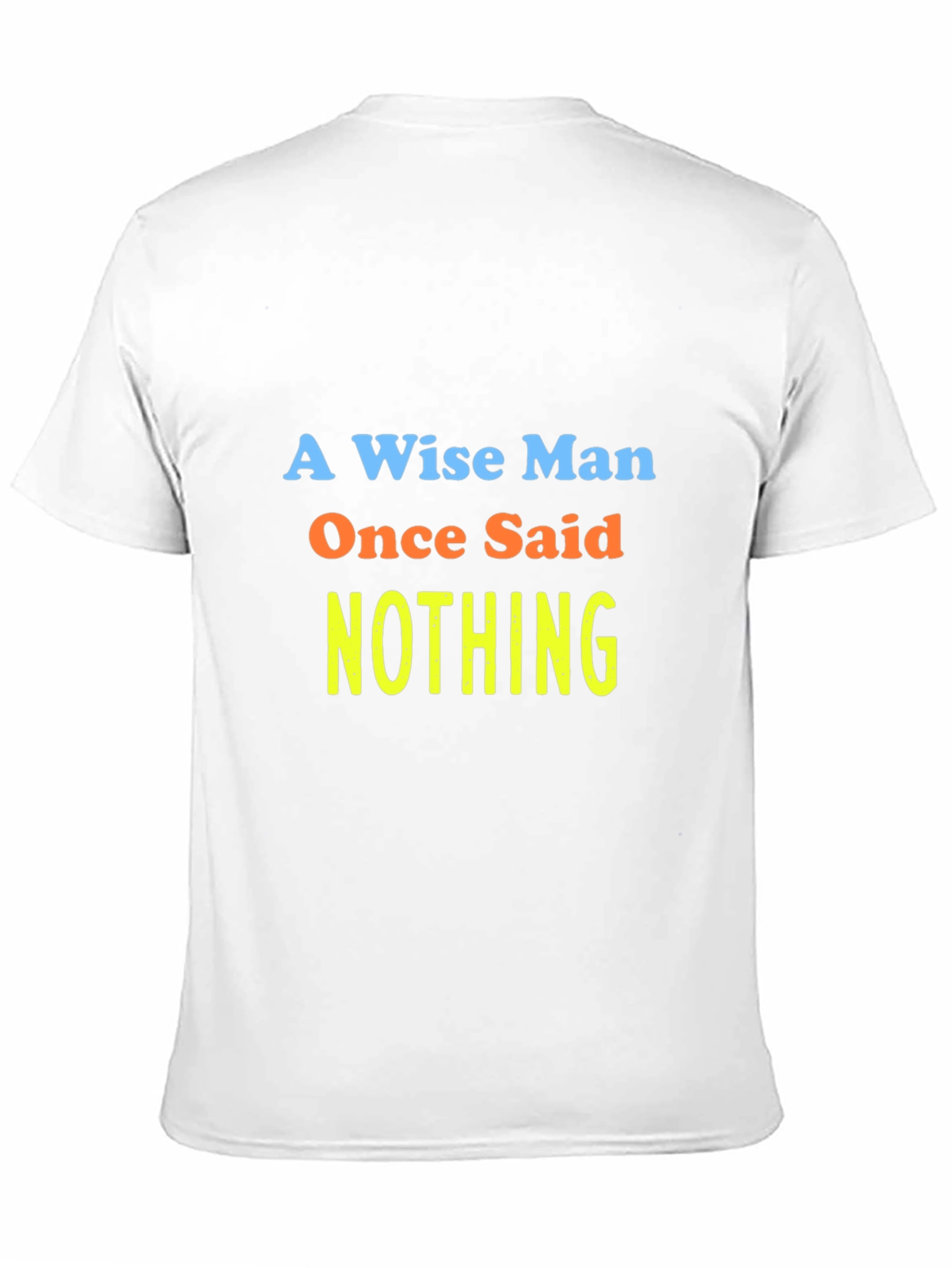 Black A Wise Man Said Nothing T-Shirt view 11