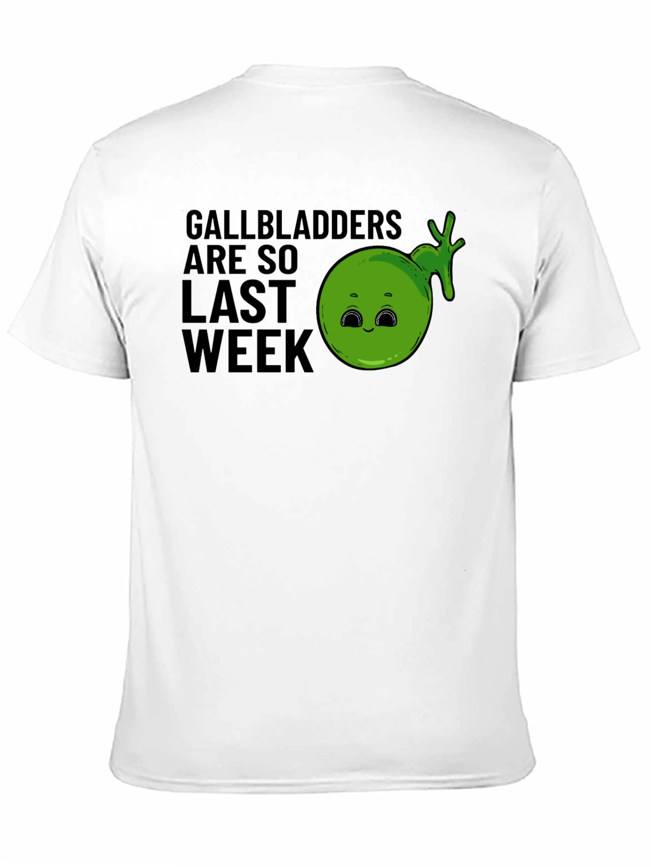 Black Gallbladders Are So Last Week Funny Graphic T-Shirt view 11