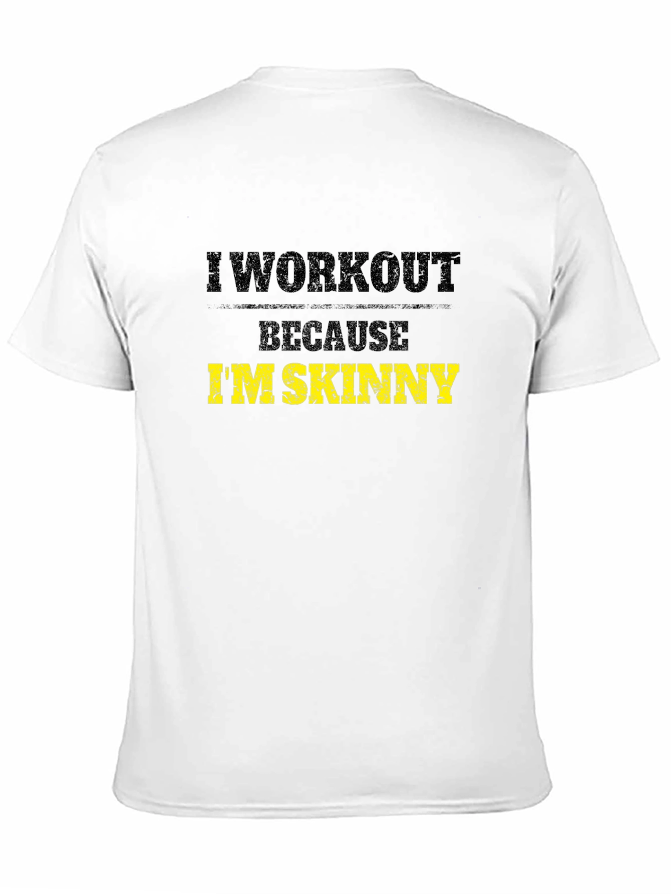 Black I Workout Because I'm Skinny Black T-Shirt view 11