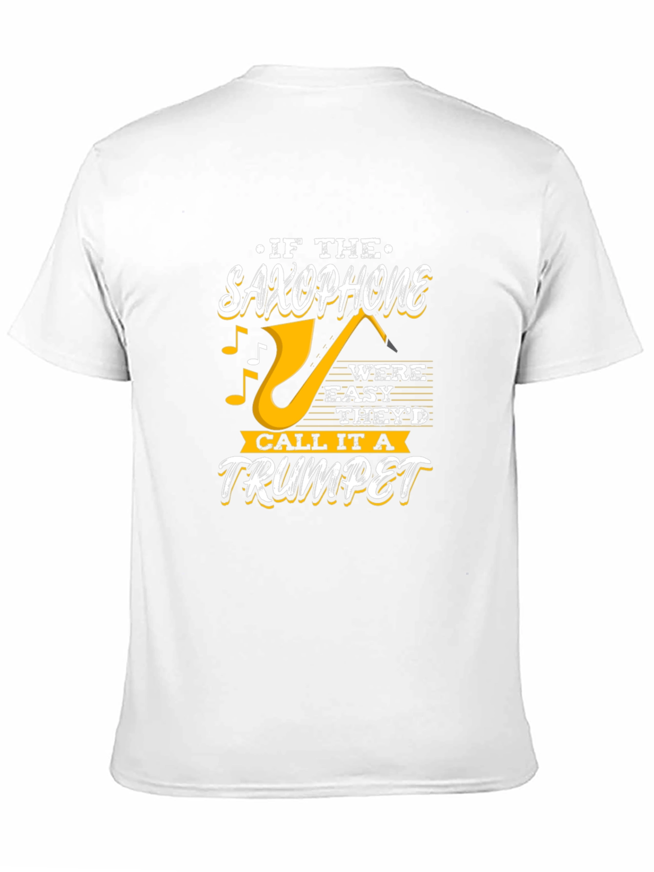 Black Saxophone T-Shirt - If It Were Easy, Trumpet Design view 11