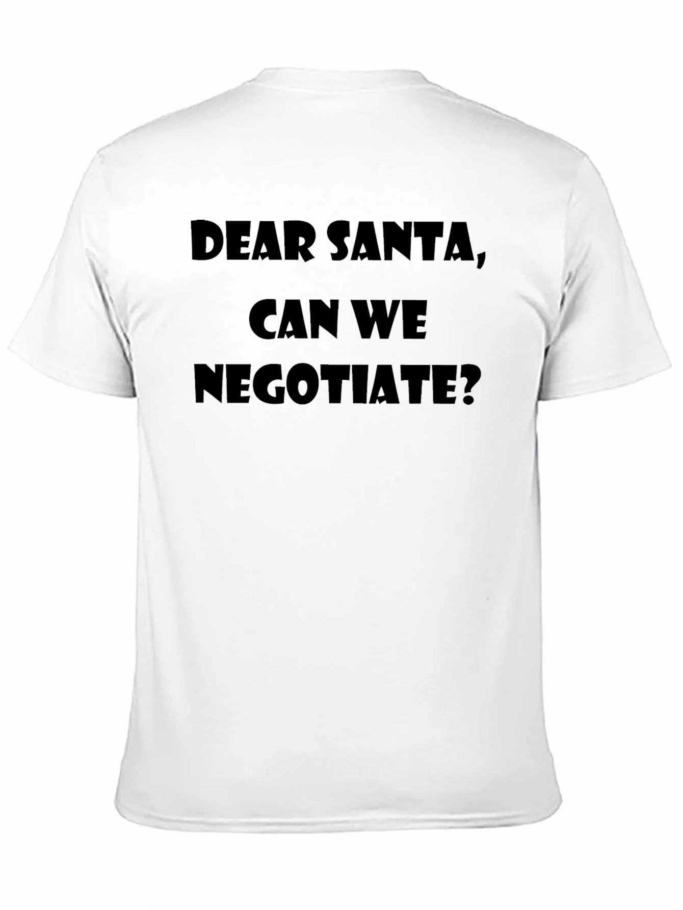 Black Dear Santa, Can We Negotiate? Black T-Shirt view 11