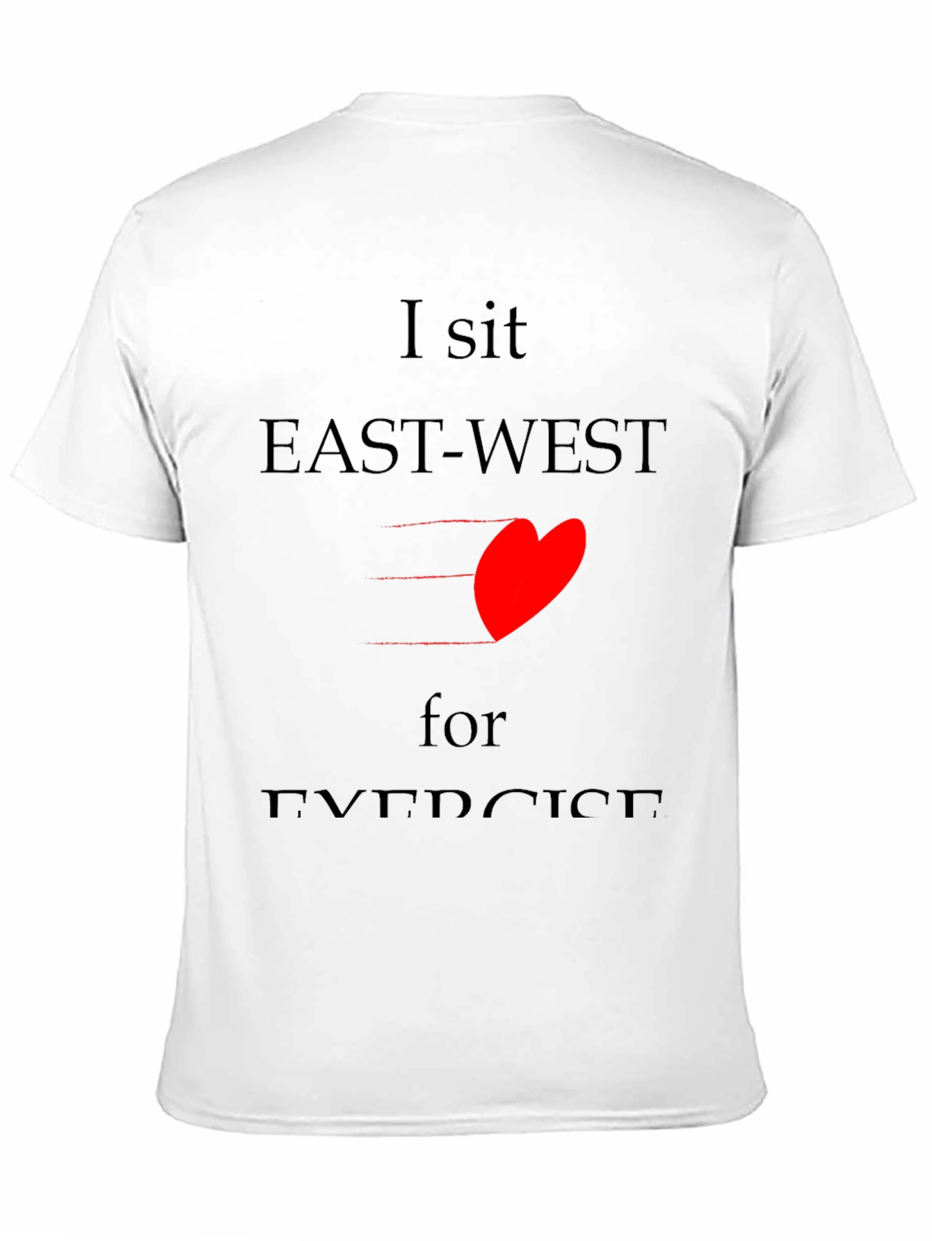 Black I Sit East-West for Exercise T-Shirt view 11