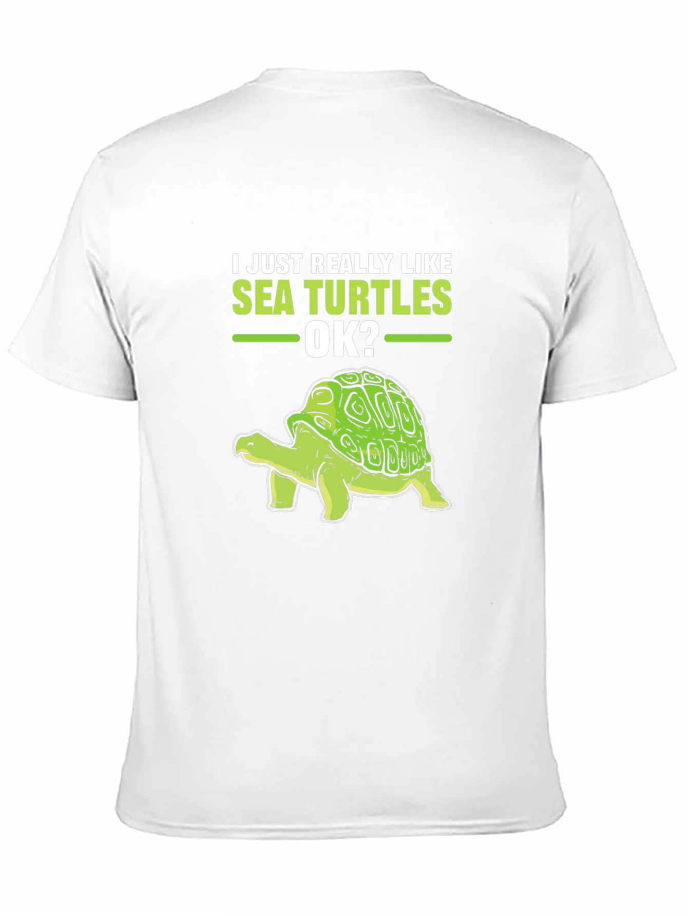 Sea Turtle Lover T-Shirt - Just Really Like Sea Turtles OK? - 11
