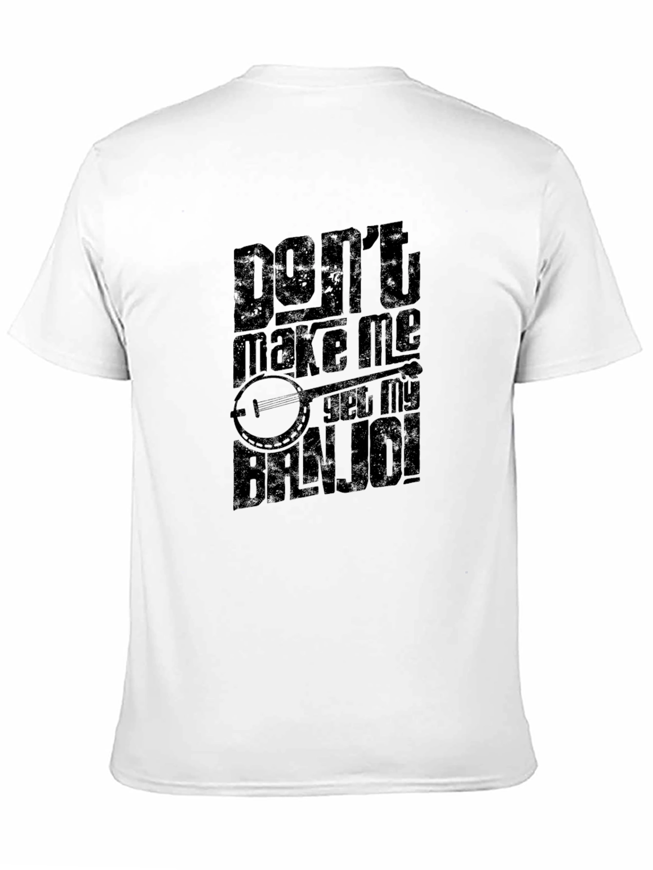 Black Don't Make Me Get My Banjo! T-Shirt view 11