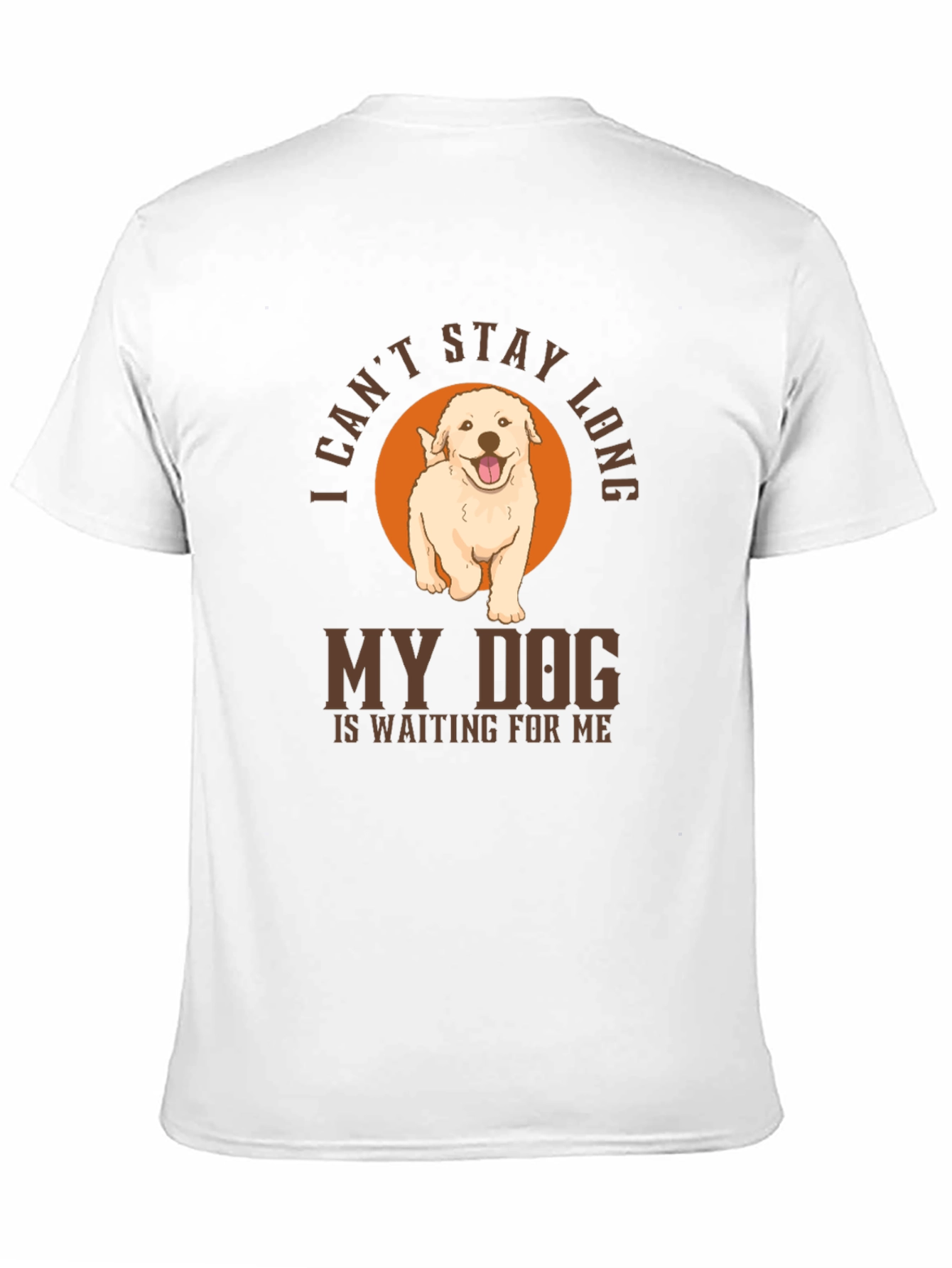 Black Dog Lover T-Shirt: "I Can't Stay Long, My Dog is Waiting For Me" view 11