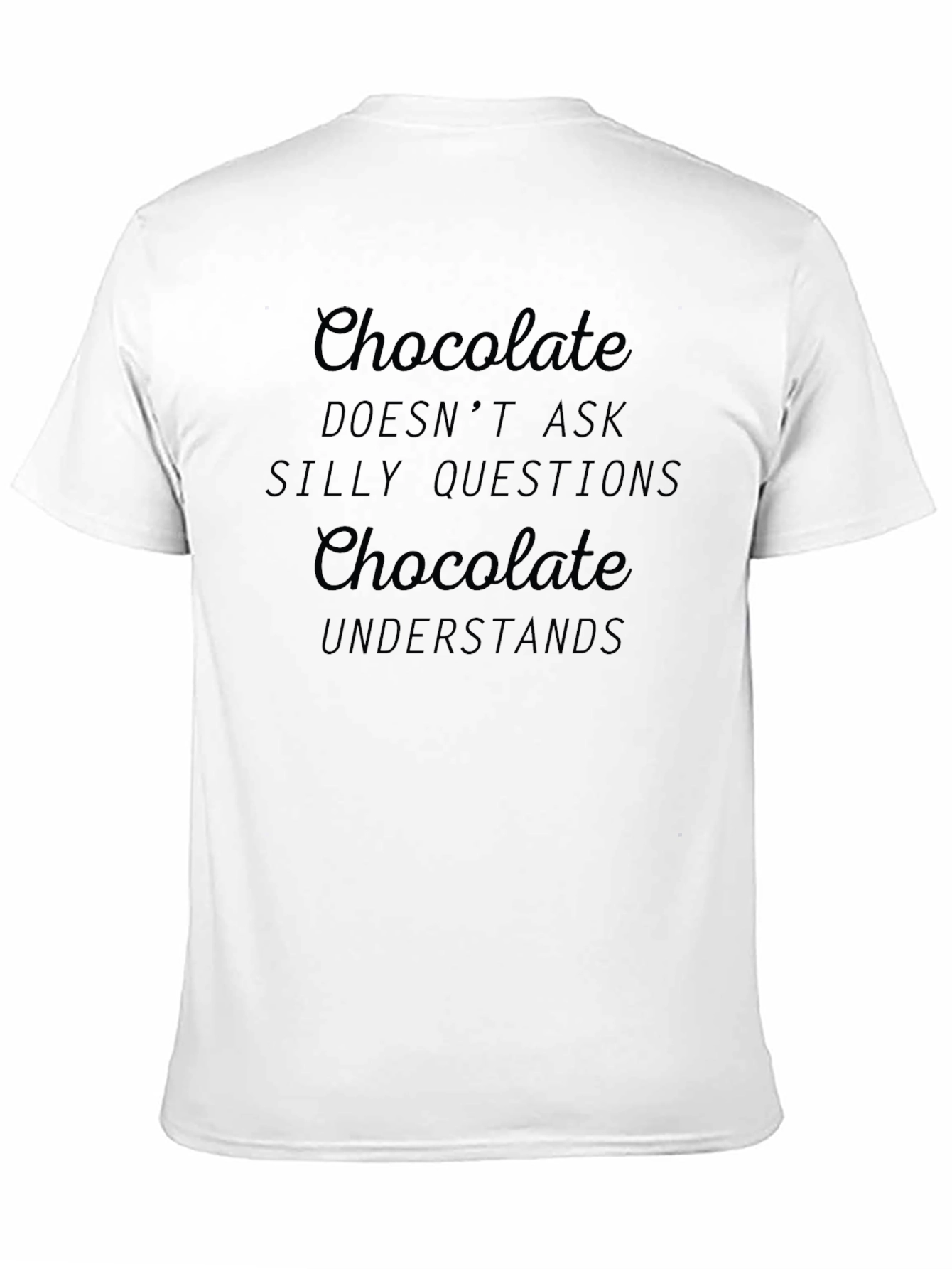 Black Chocolate Understands Black T-Shirt view 11