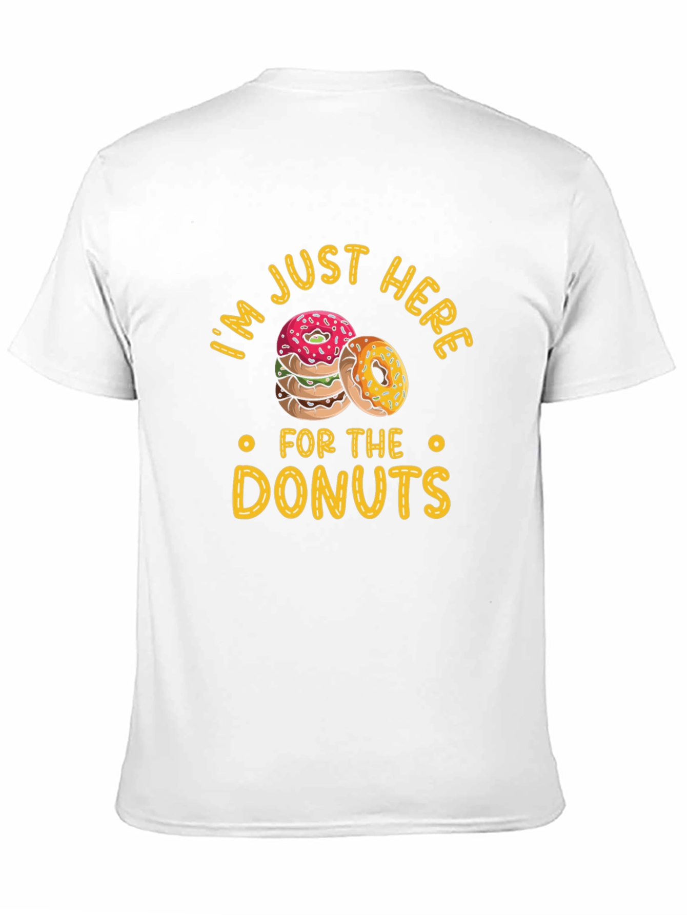 Black Donut Lover T-Shirt: "I'm Just Here for the Donuts"  view 11