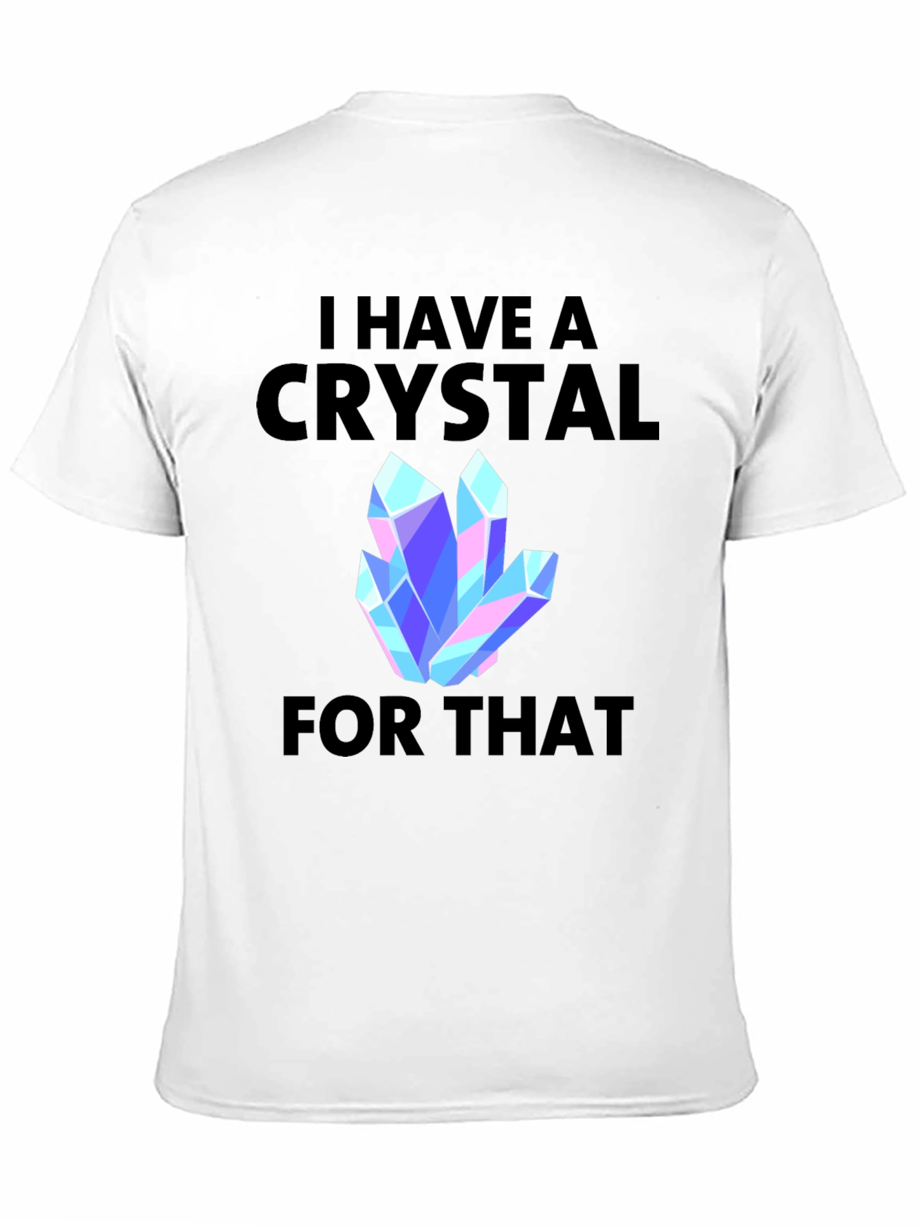 Black I Have a Crystal For That Graphic Tee view 11