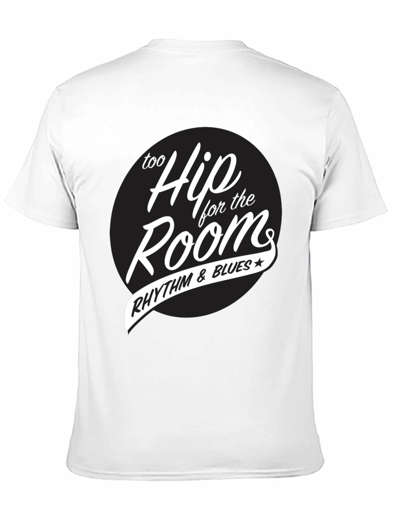 Black Too Hip for the Room Rhythm & Blues T-Shirt view 11