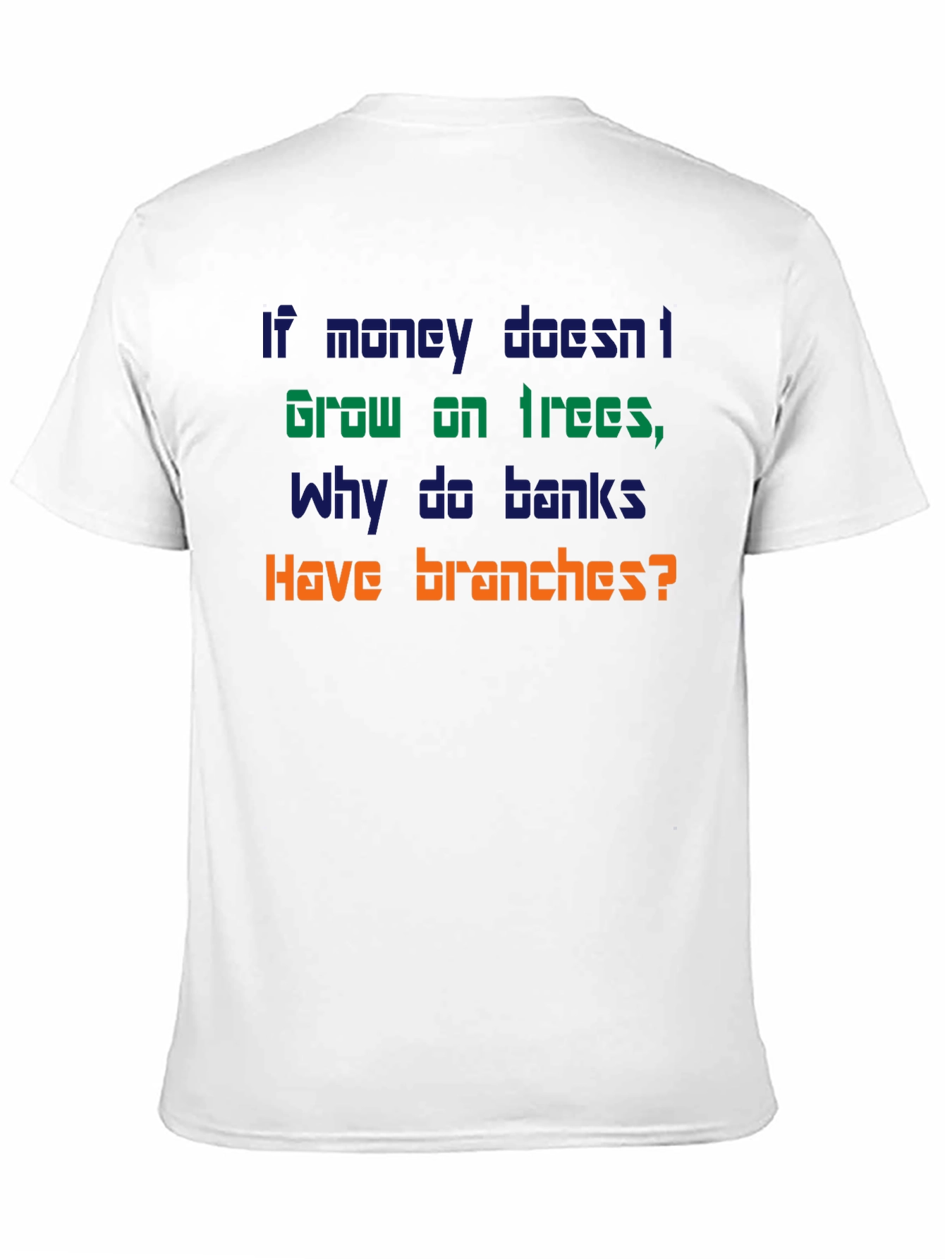 Black Funny Money Doesn't Grow On Trees T-Shirt view 11