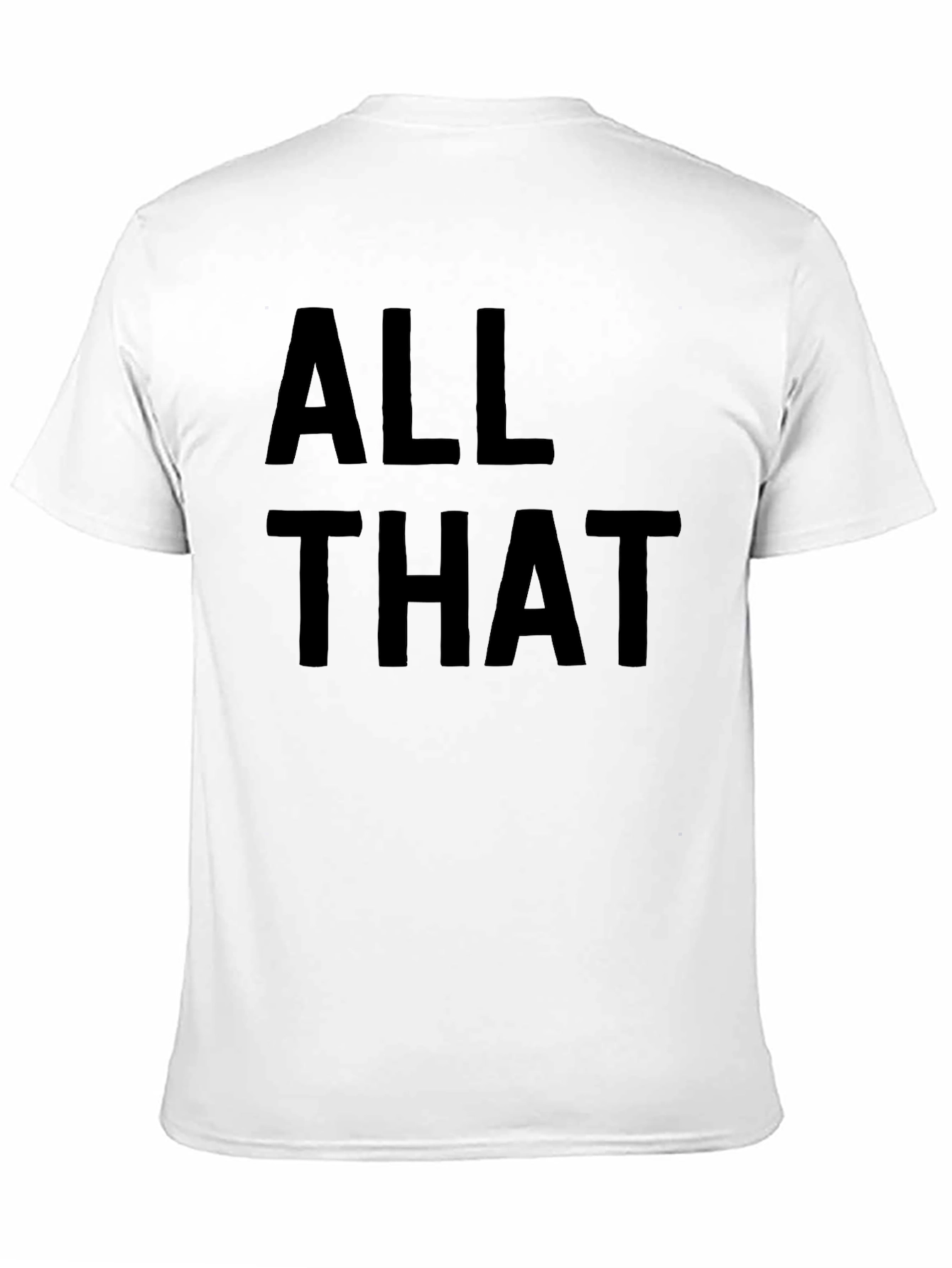 Black All That T-Shirt - Bold Statement Tee view 11