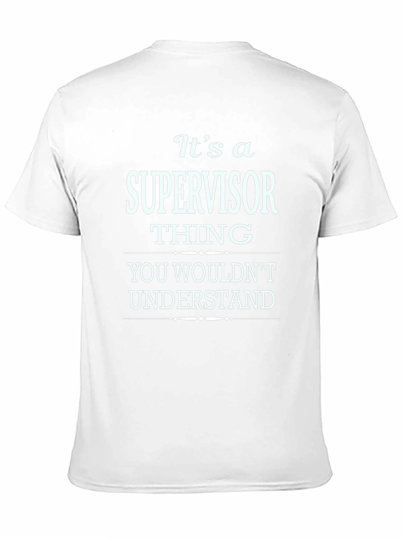Black It's a Supervisor Thing T-Shirt view 11