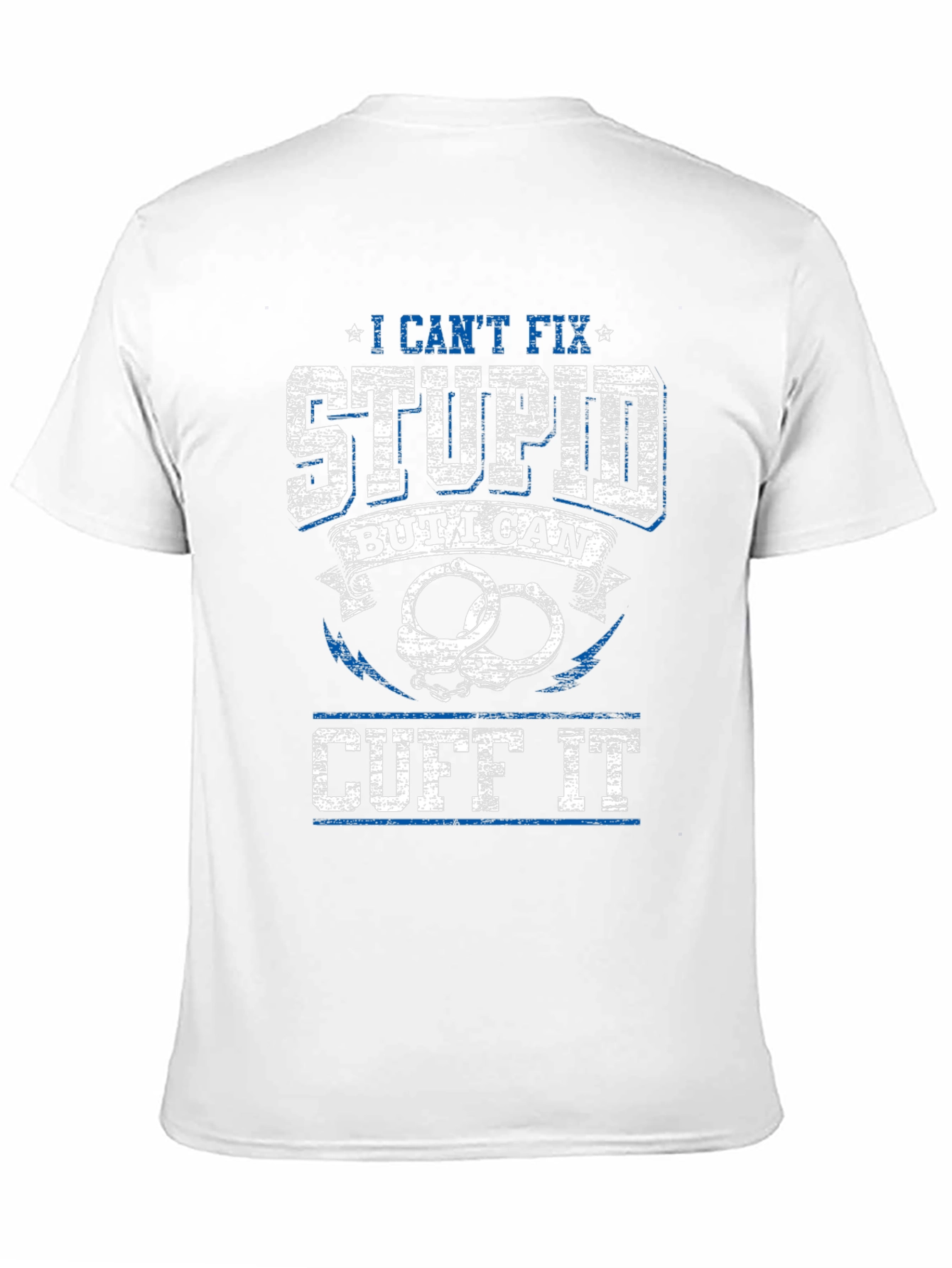 Black I Can't Fix Stupid Cuff It Graphic Tee view 11