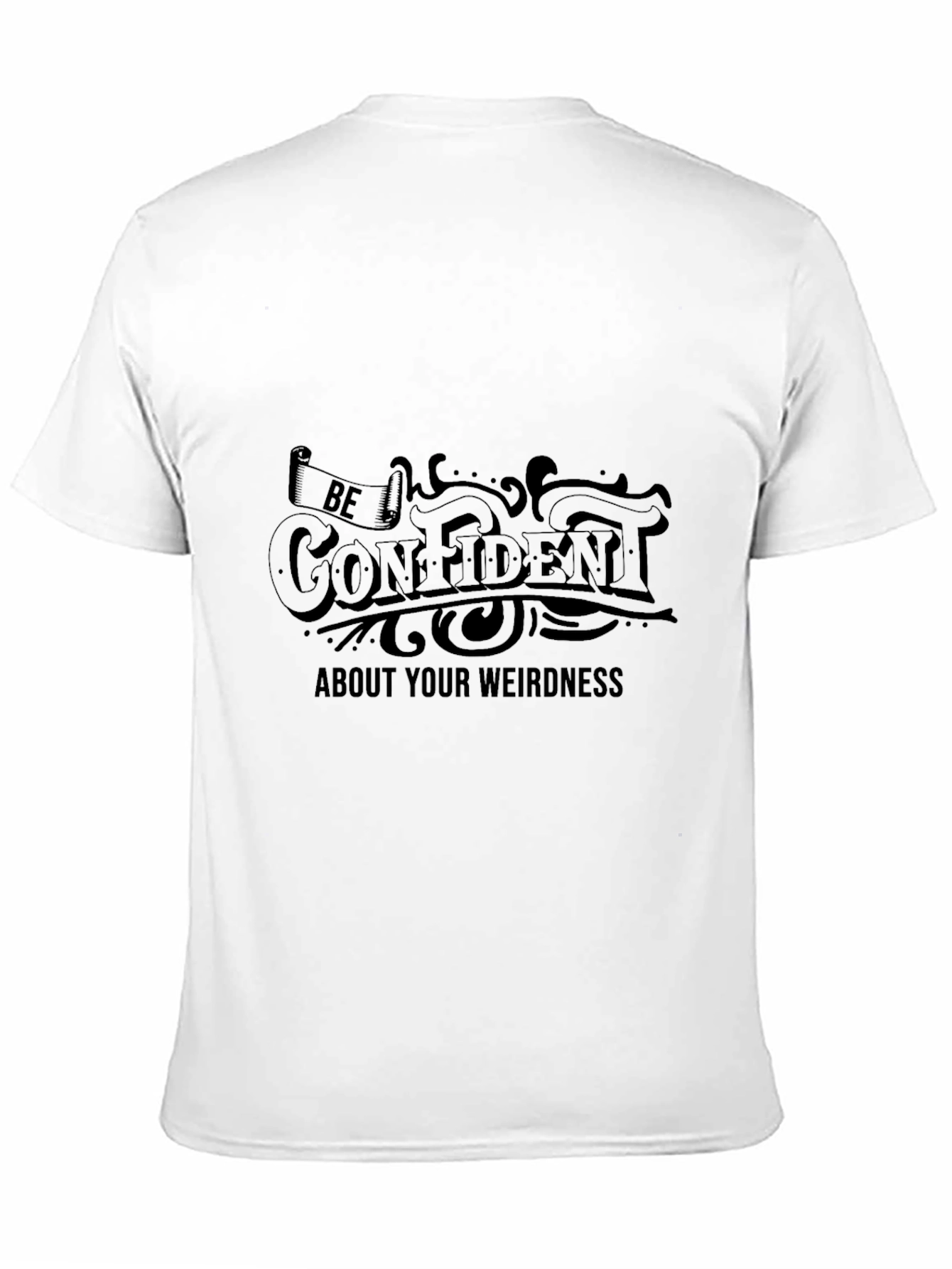 Black Be Confident Weirdness Graphic Tee - Unisex Black T-Shirt view 11