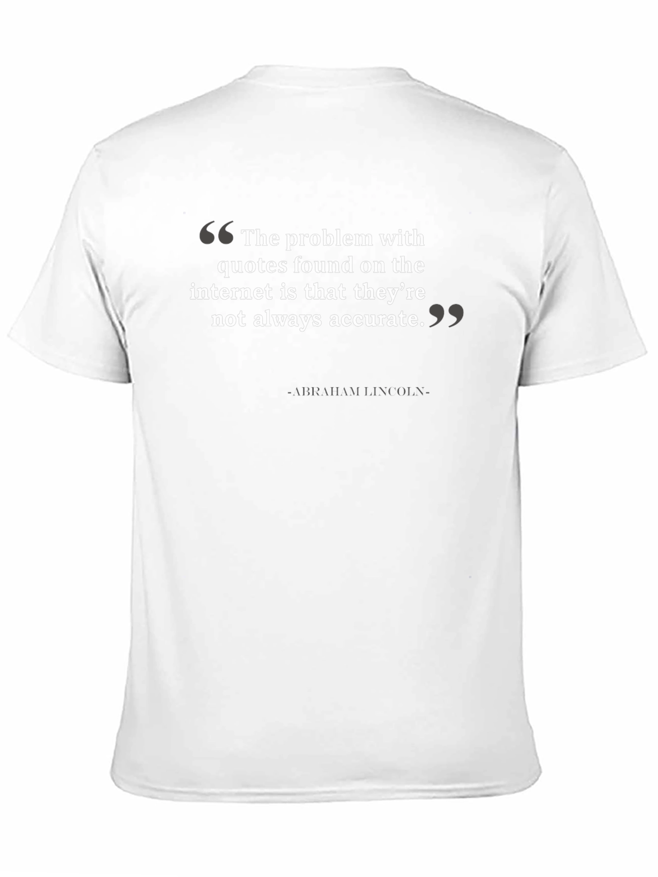 Black Funny Abraham Lincoln Quote T-Shirt view 11