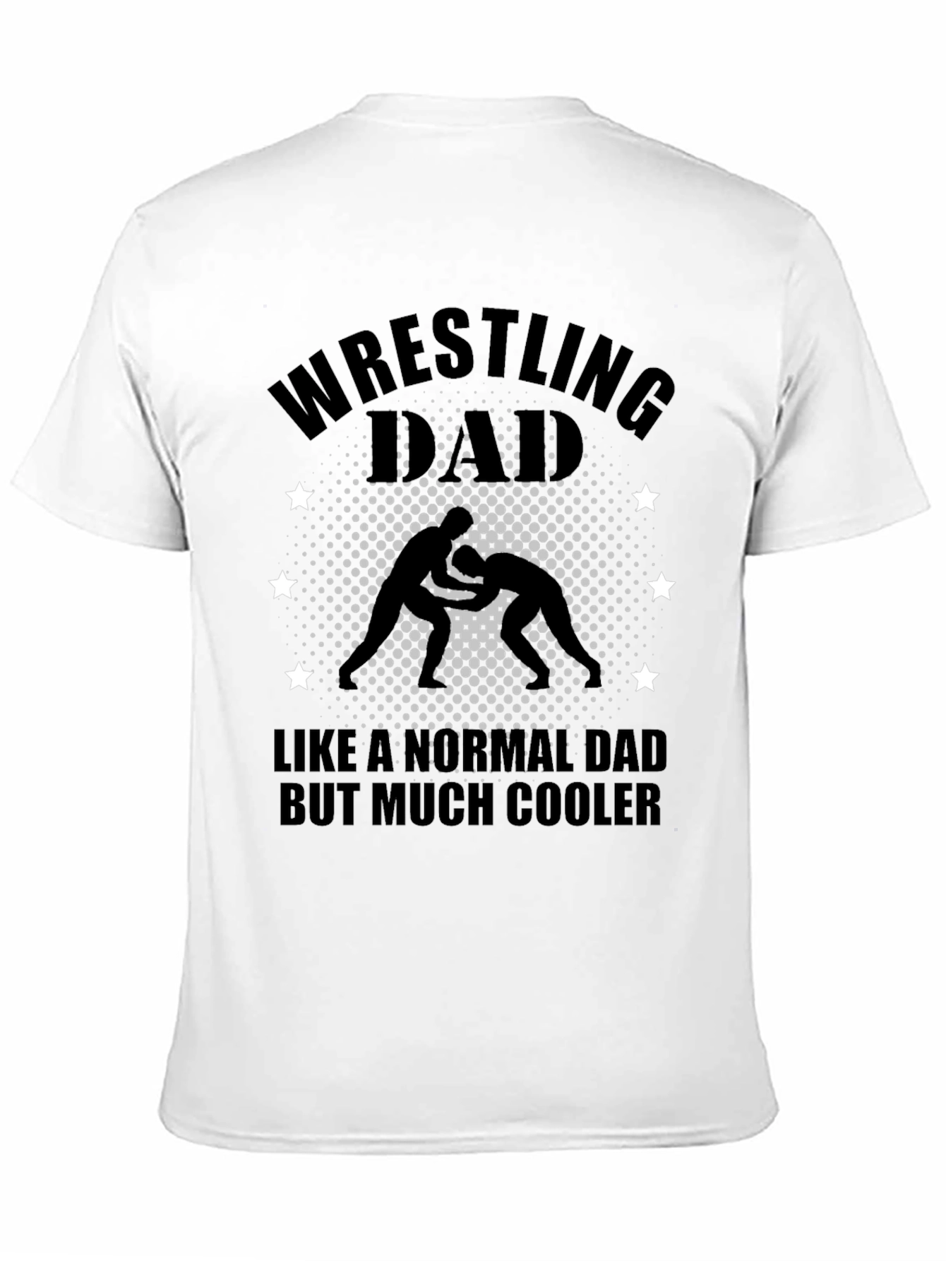 Wrestling Dad T-Shirt - Cool Dad Tee - 11