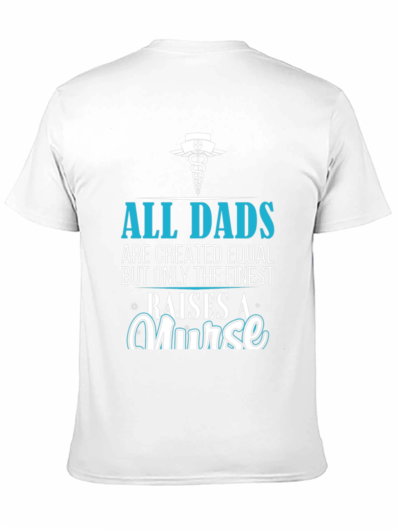 Black Finest Dad Raises A Nurse Graphic T-Shirt view 11