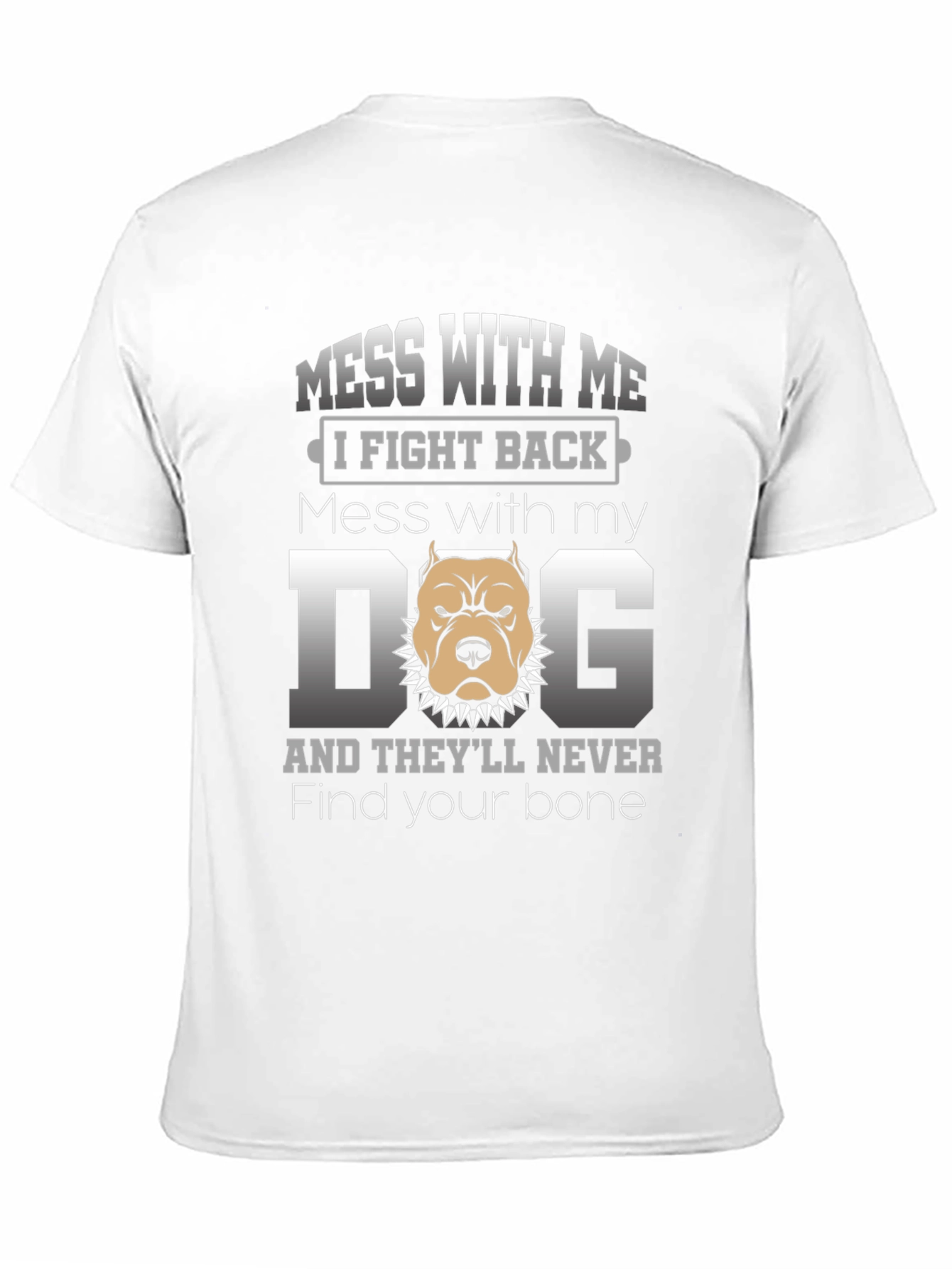 Black Mess With My Dog T-Shirt - I Fight Back view 11