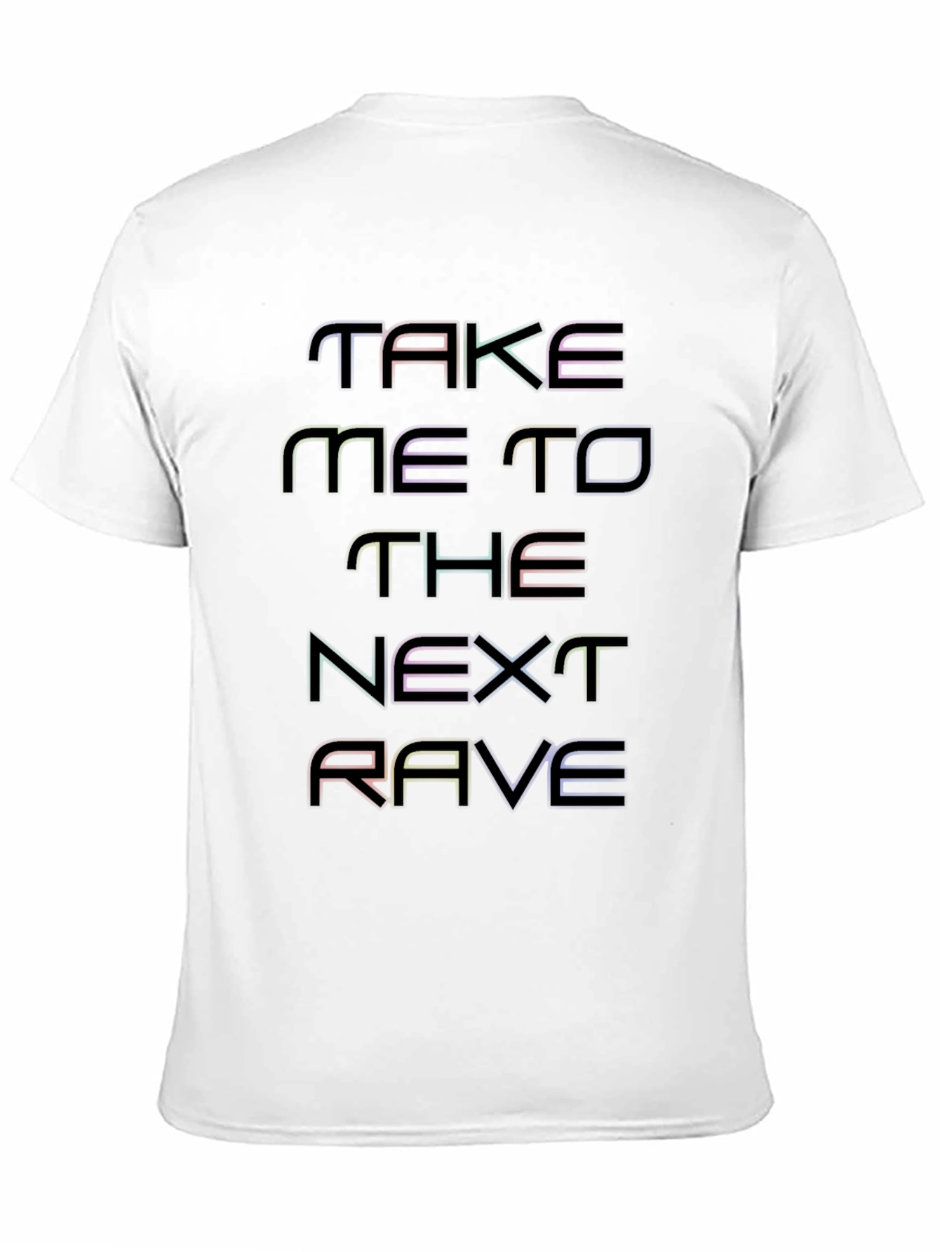 Black Take Me To The Next Rave T-Shirt view 11