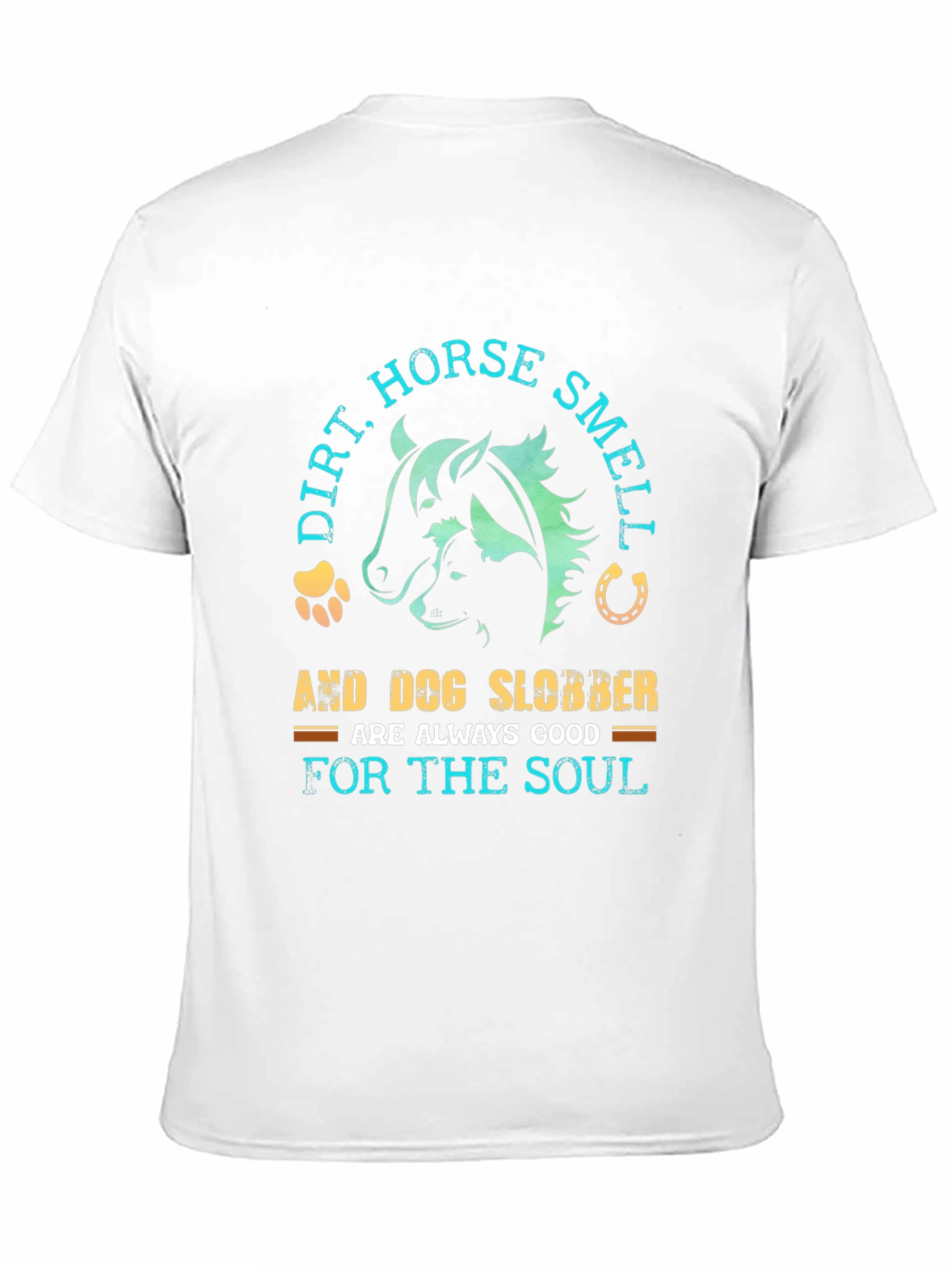 Black Dirt, Horse Smell & Dog Slobber T-Shirt view 11
