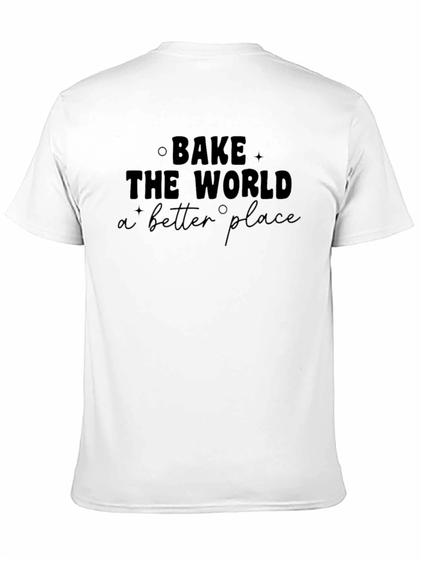 Black Bake The World Better T-Shirt - Soft Cotton Tee view 11