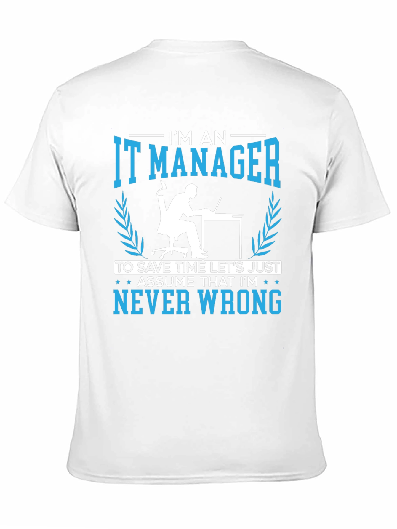 Black IT Manager Never Wrong Graphic T-Shirt view 11