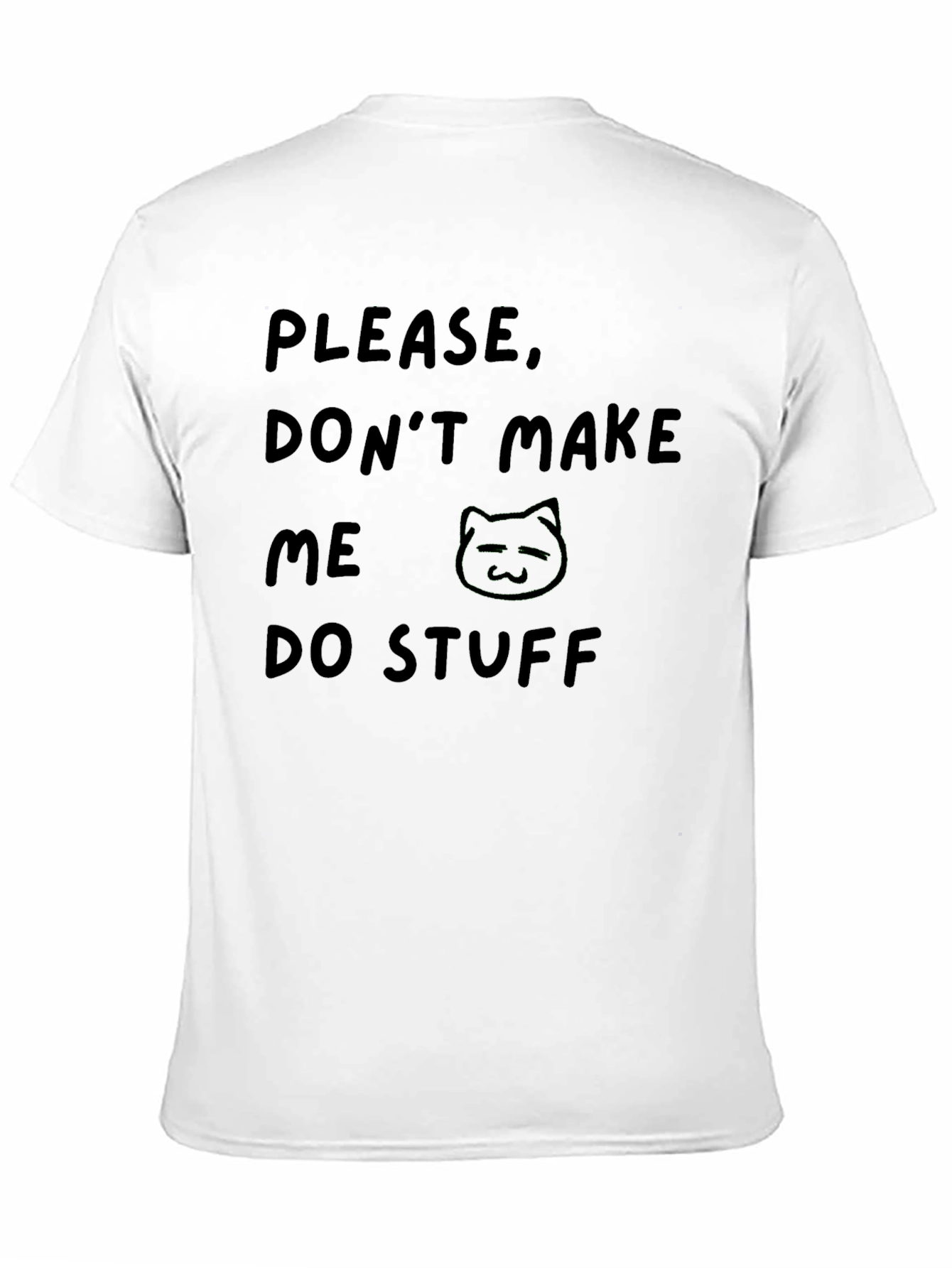 Black Funny Black T-Shirt - Please Don't Make Me Do Stuff Cat Tee view 11