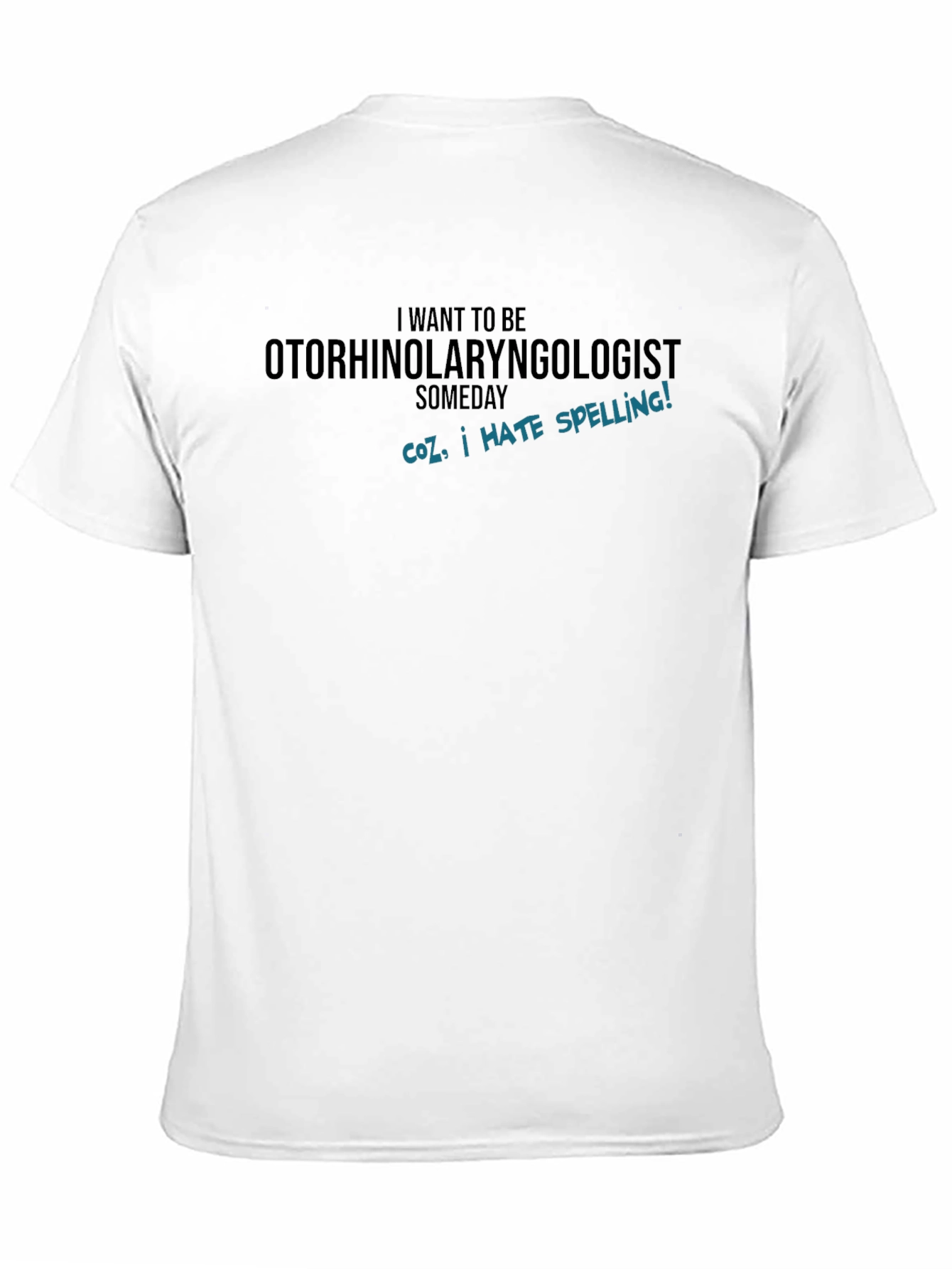 Black Otorhinolaryngologist I Hate Spelling T-Shirt view 11