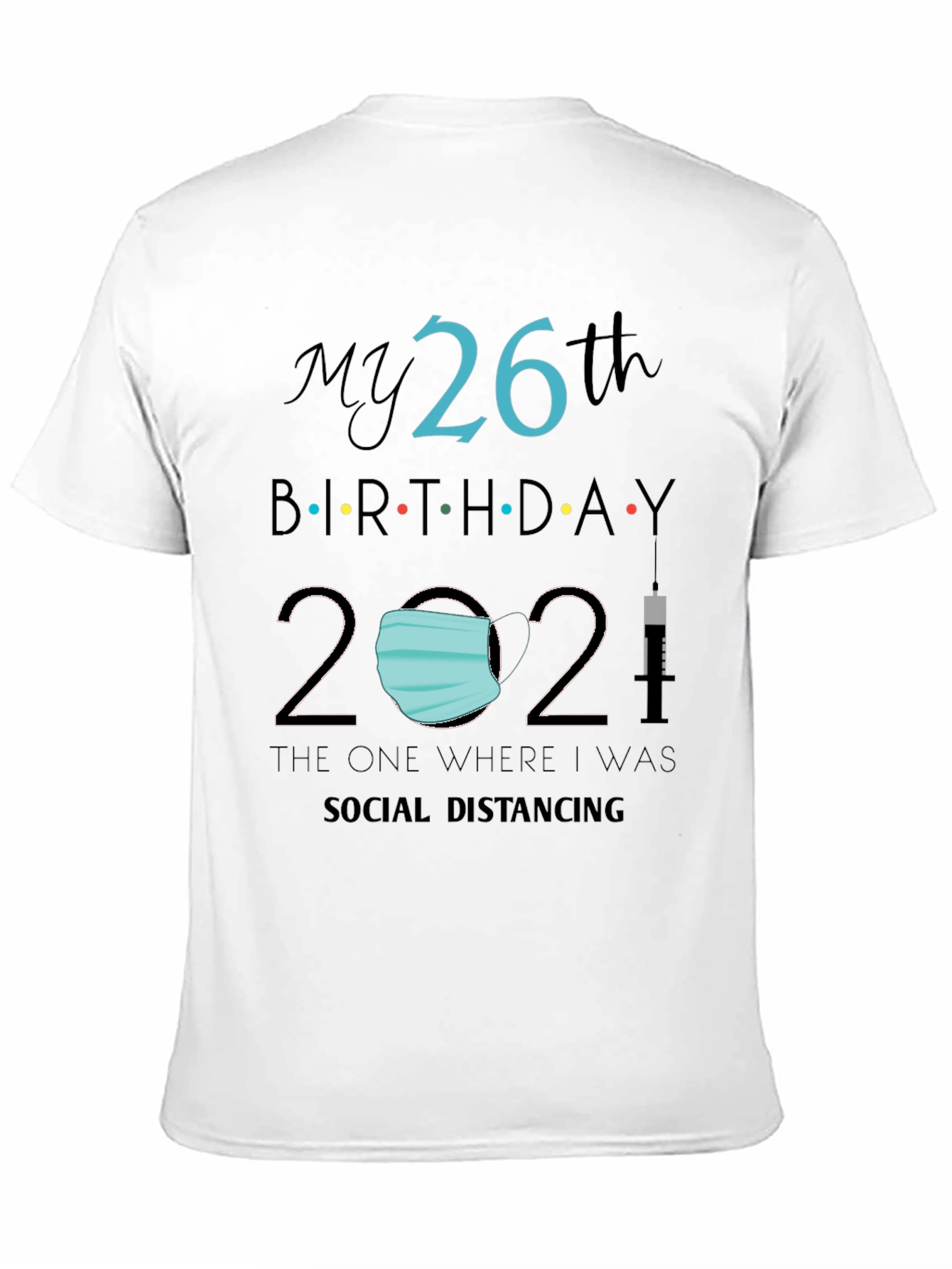 Black My 26th Birthday 2021 Social Distancing Tee view 11