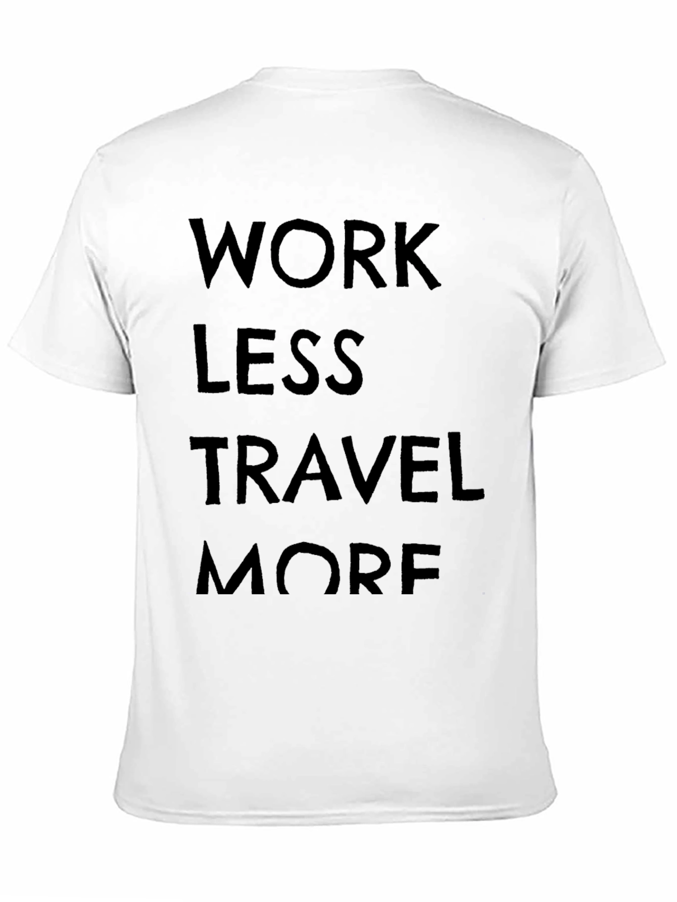 Black Work Less Travel More Graphic Tee view 11