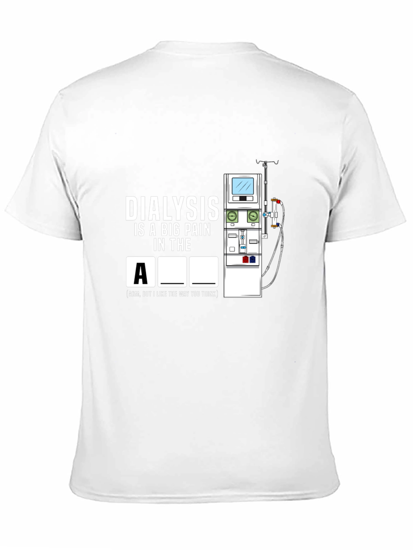 Black Dialysis Pain Funny T-Shirt view 11