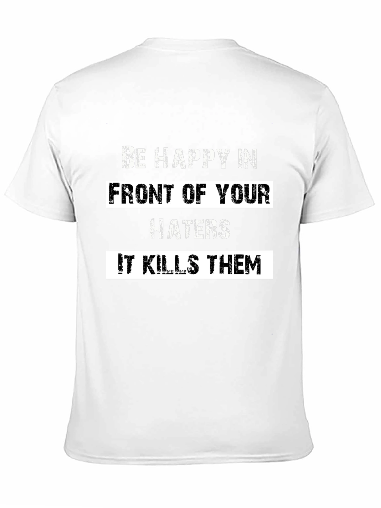 Black Be Happy in Front of Your Haters Black Graphic Tee view 11