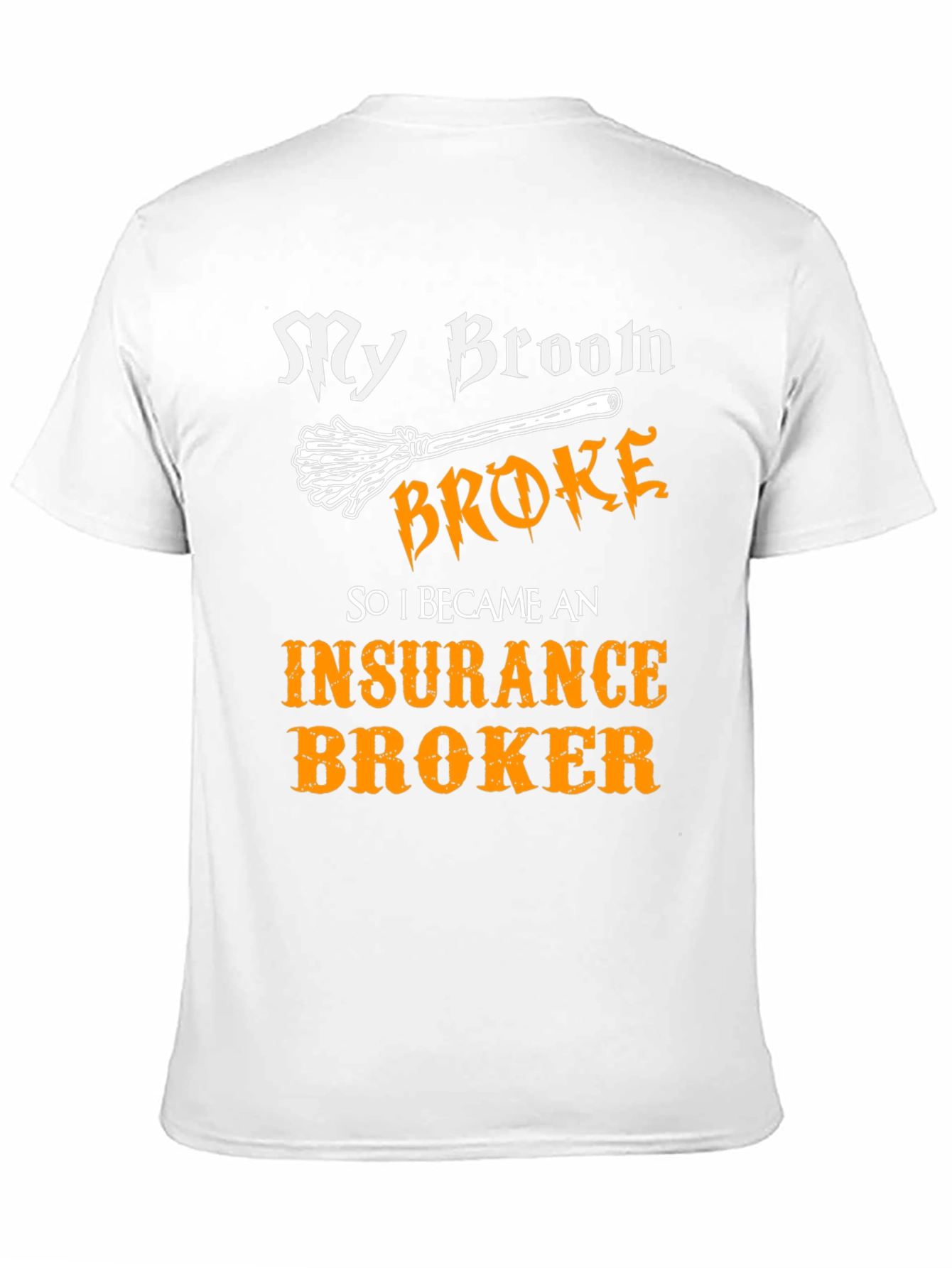 Black Insurance Broker T-Shirt - My Broom Broke Funny Halloween Tee view 11