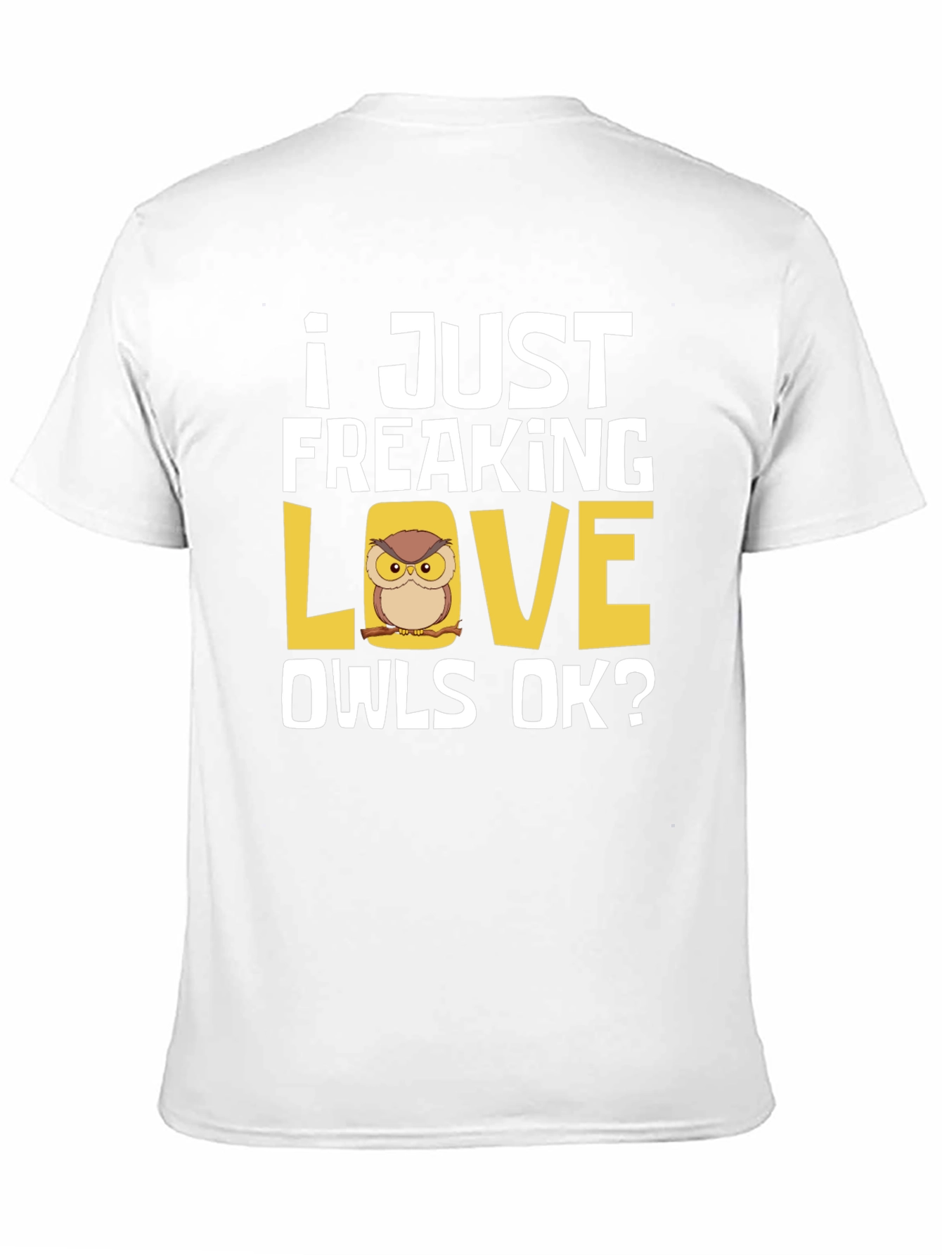 Black I Just Freaking Love Owls T-Shirt view 11