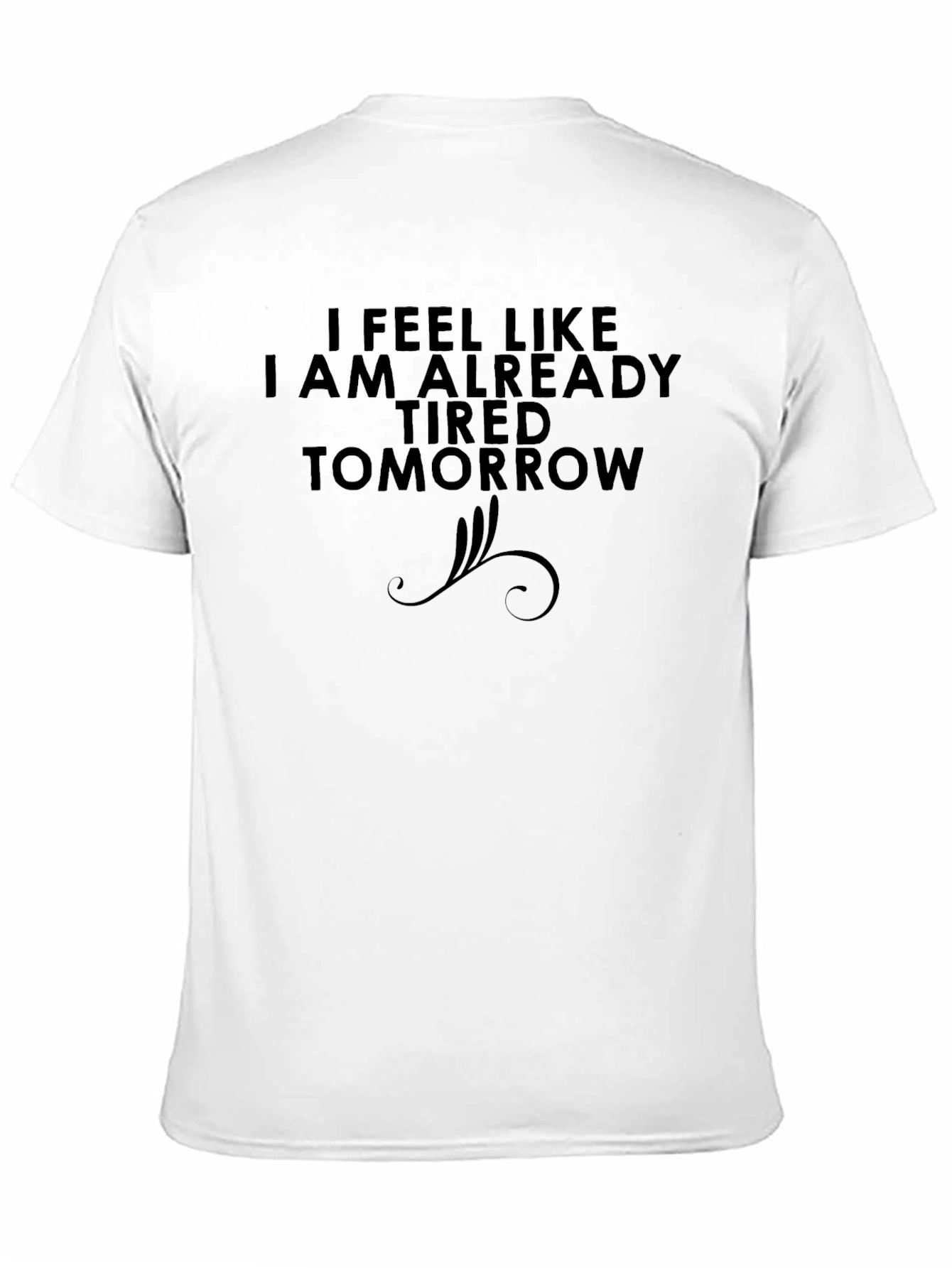 Black Humorous Tired Tomorrow Graphic Tee view 11