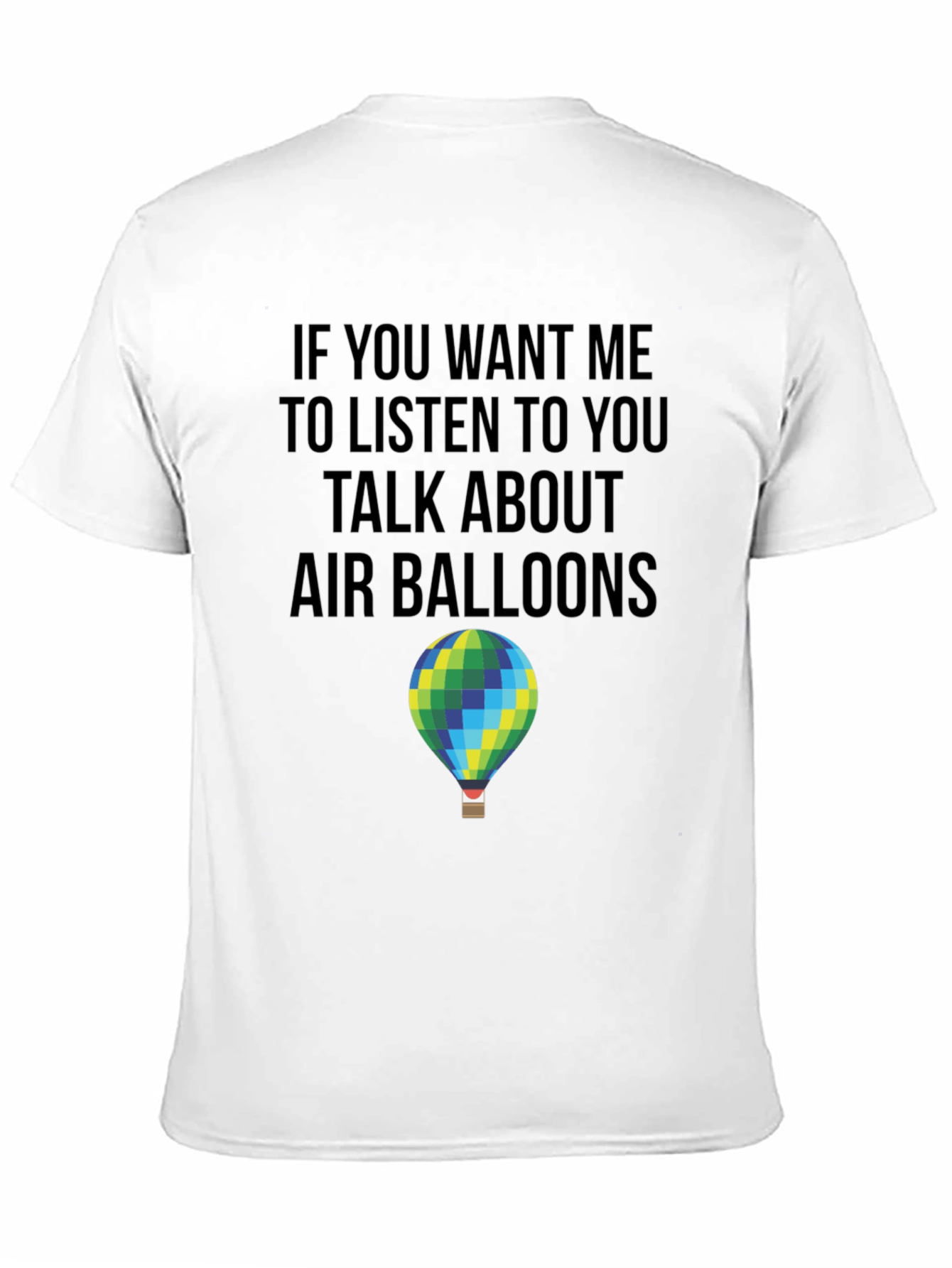 Black Air Balloon T-Shirt: Listen to You Graphic Tee view 11
