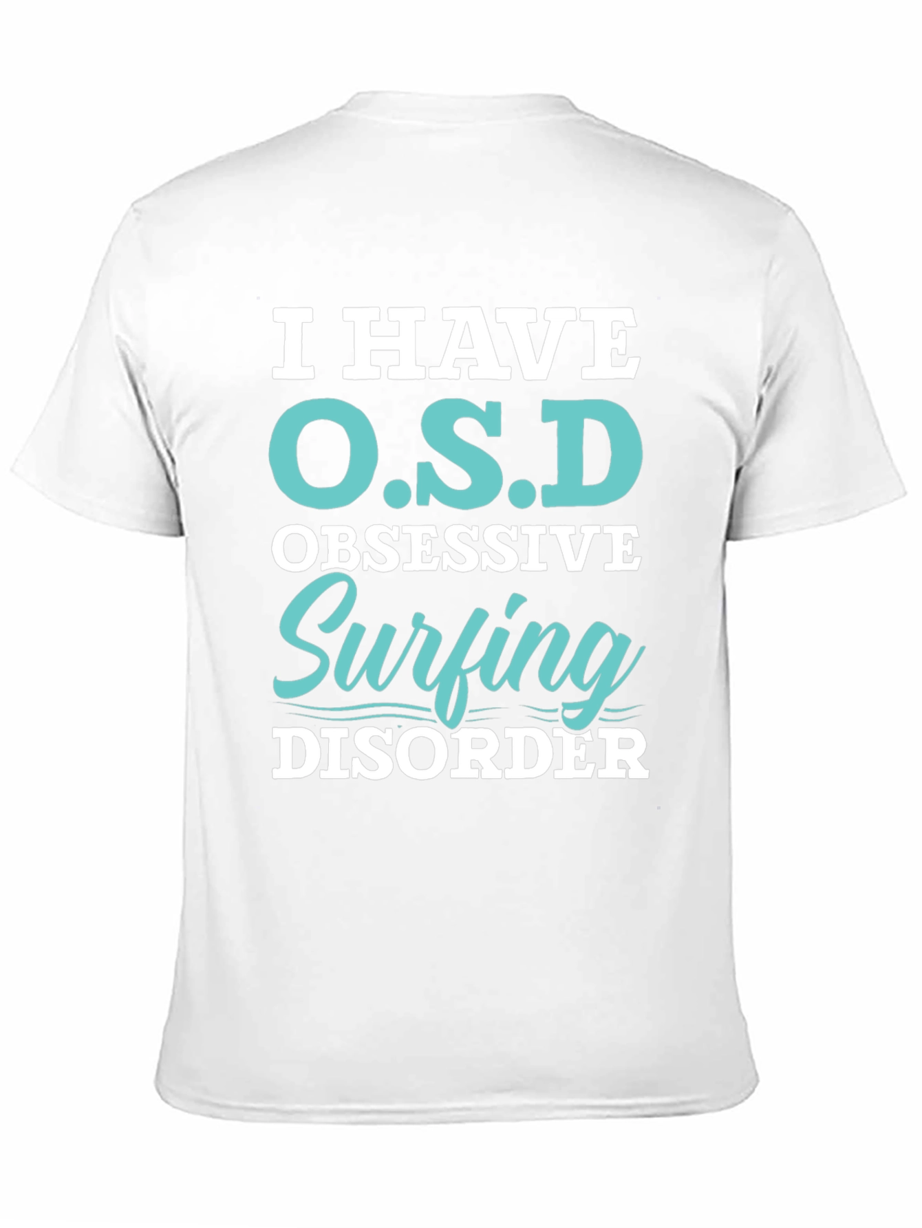 Black I Have O.S.D Surfing Disorder T-Shirt view 11