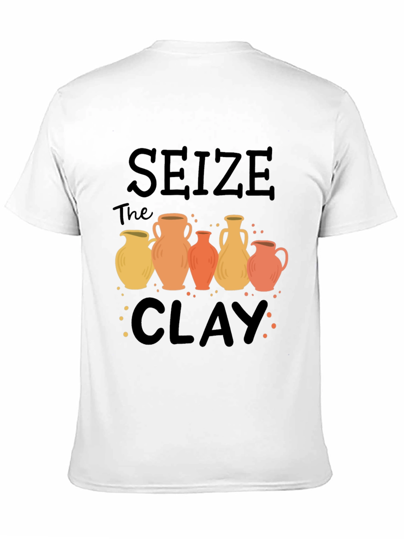 Black Seize The Clay Pottery T-Shirt view 11